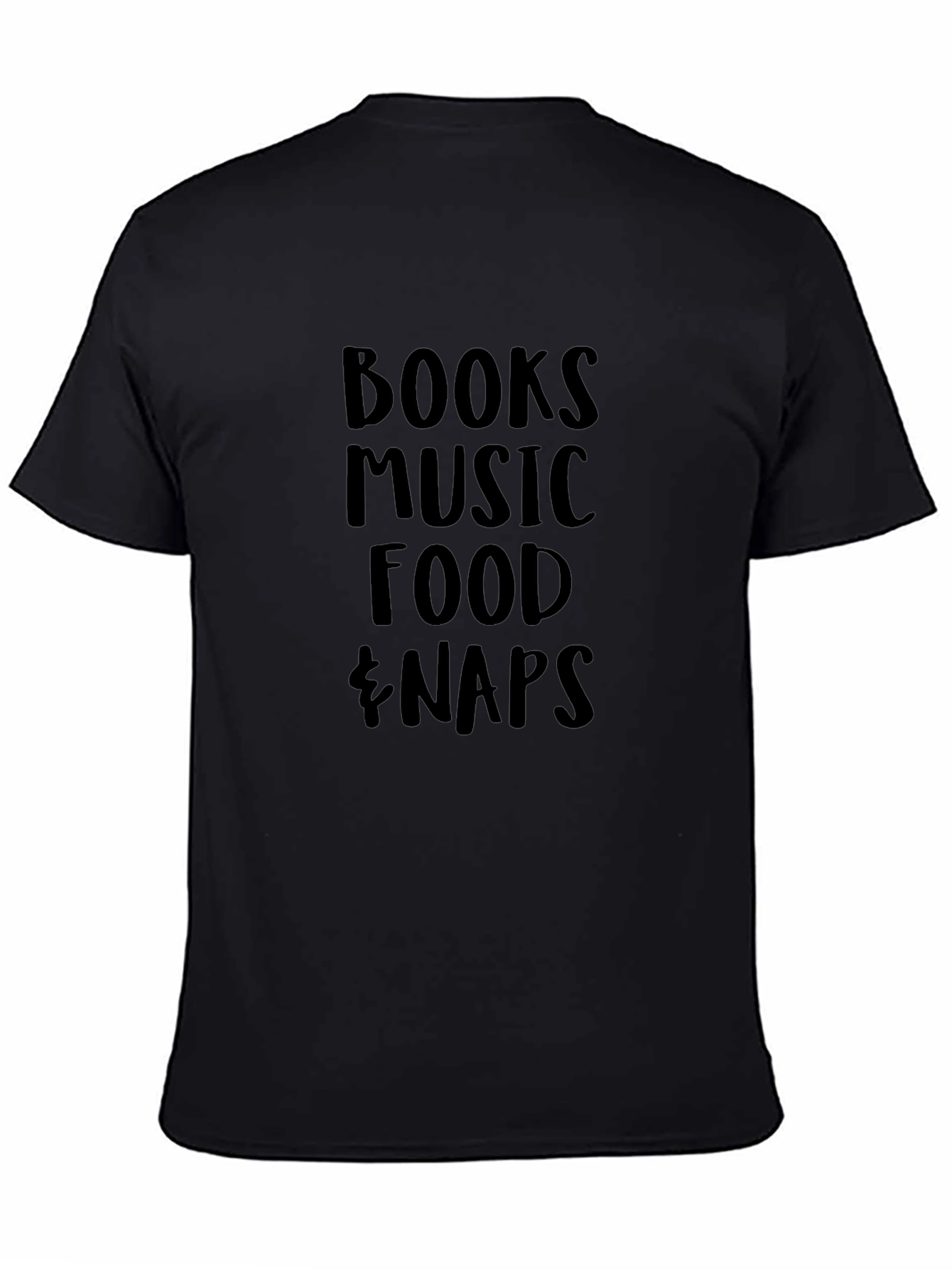 Books Music Food Naps Graphic T-Shirt