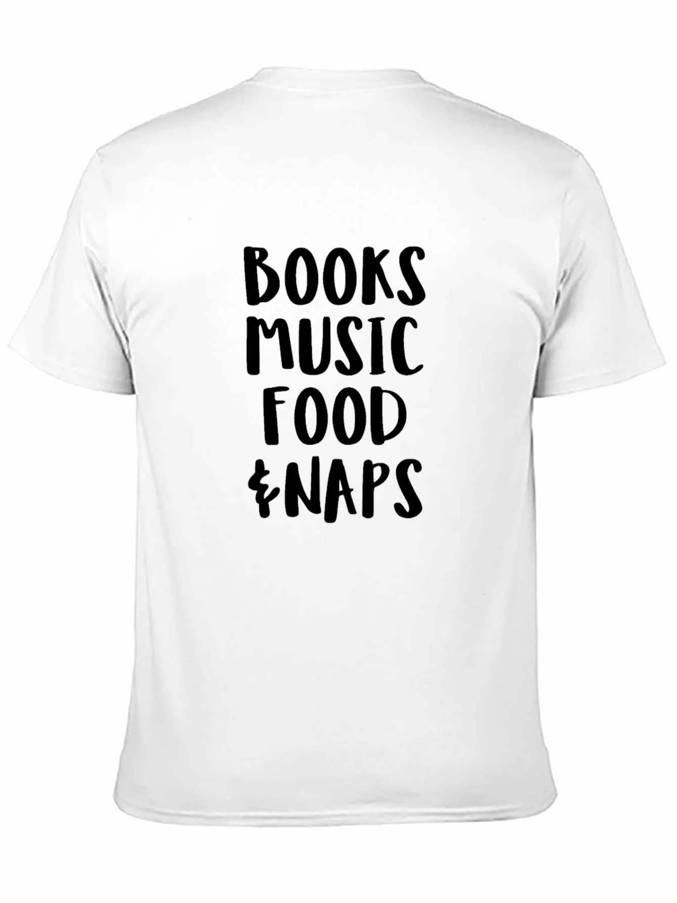 Books Music Food Naps Graphic T-Shirt