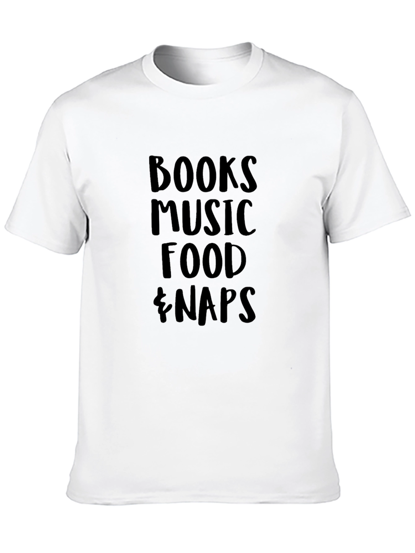 Books Music Food Naps Graphic T-Shirt