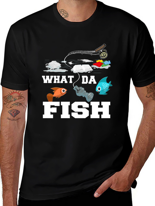 What Da Fish Graphic Tee - Angler Humor T-Shirt