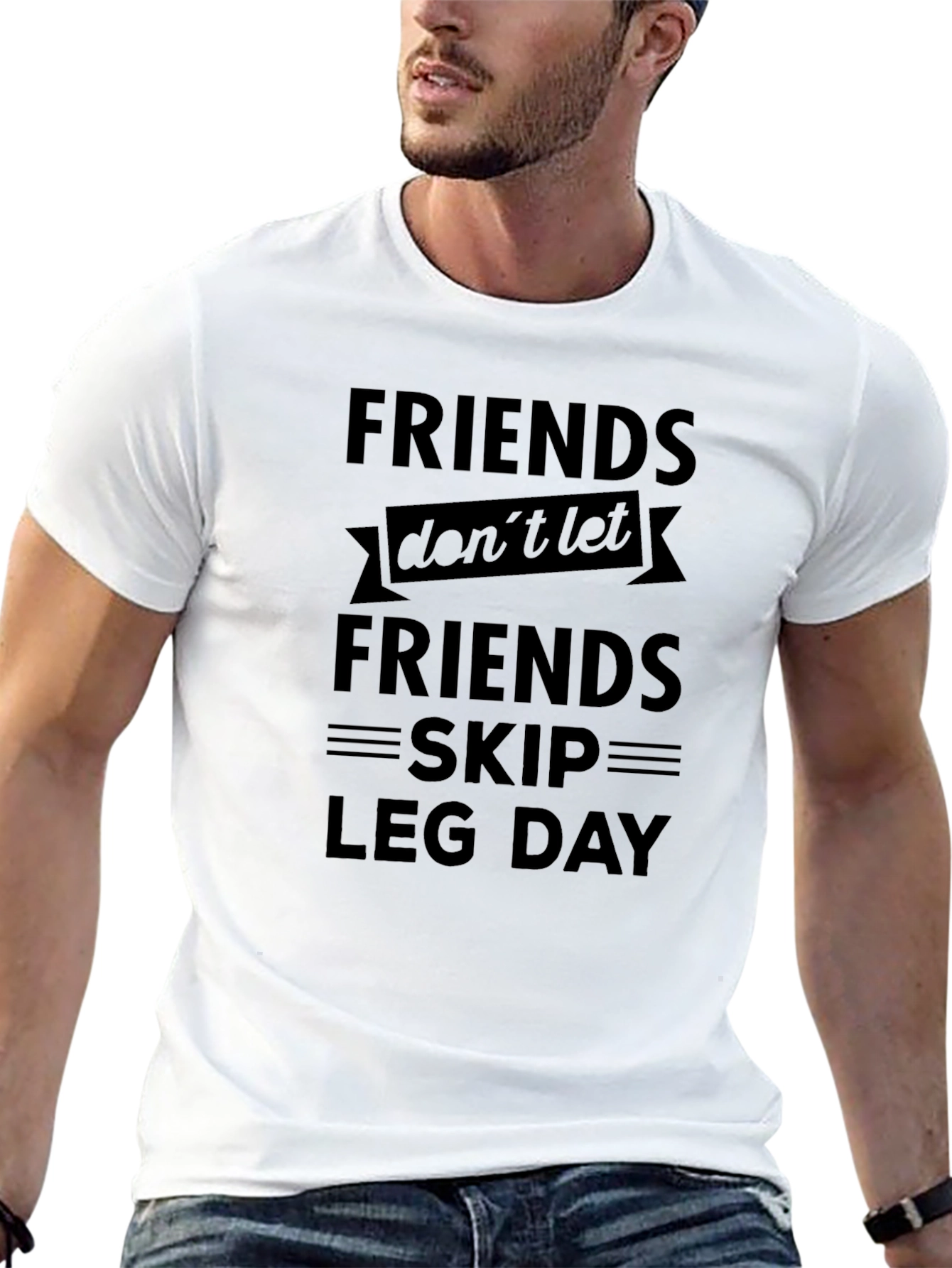 Friends Dont Let Friends Skip Leg Day T-Shirt