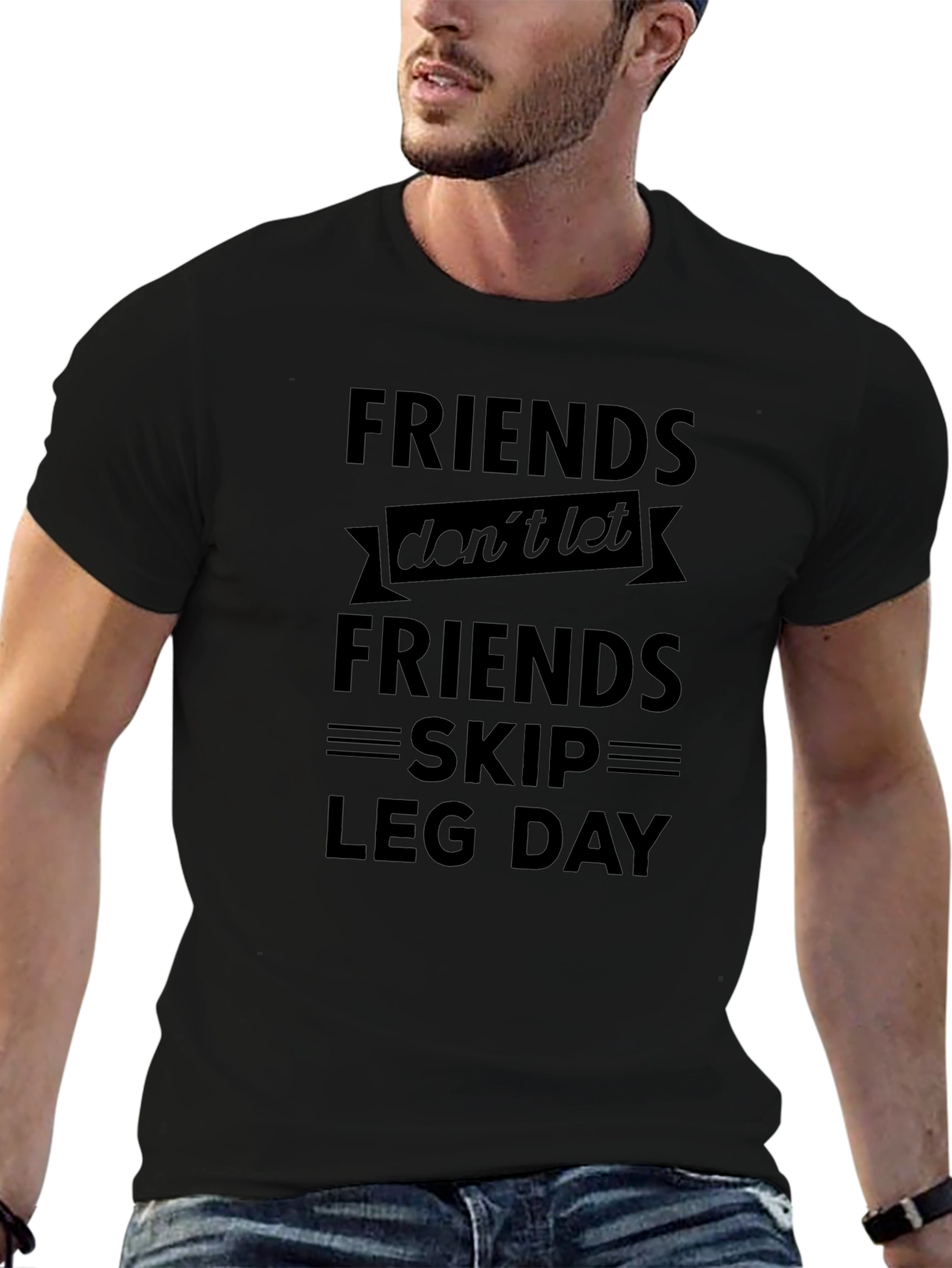 Friends Dont Let Friends Skip Leg Day T-Shirt