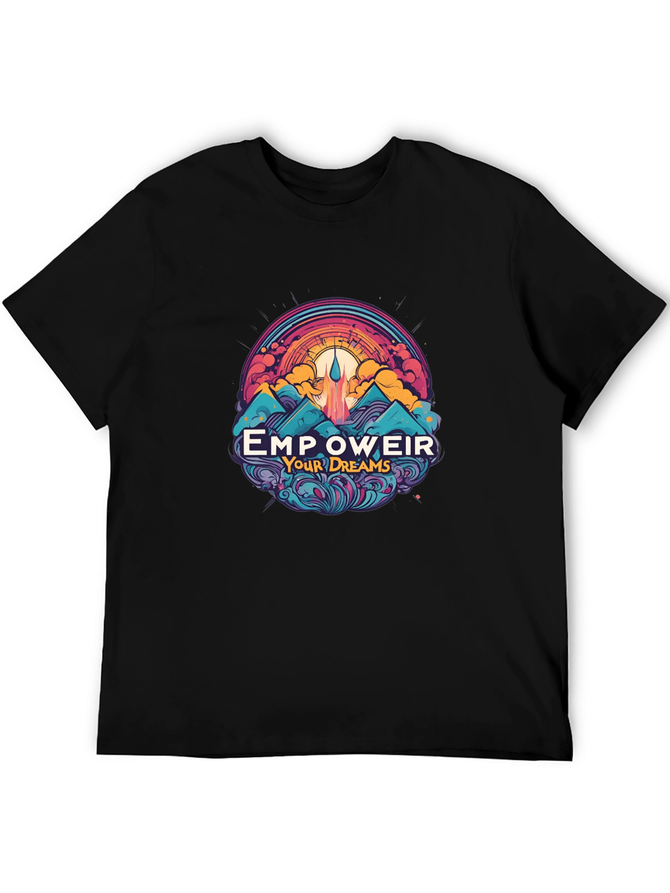 Empower Your Dreams T-Shirt - Motivational Graphic Tee