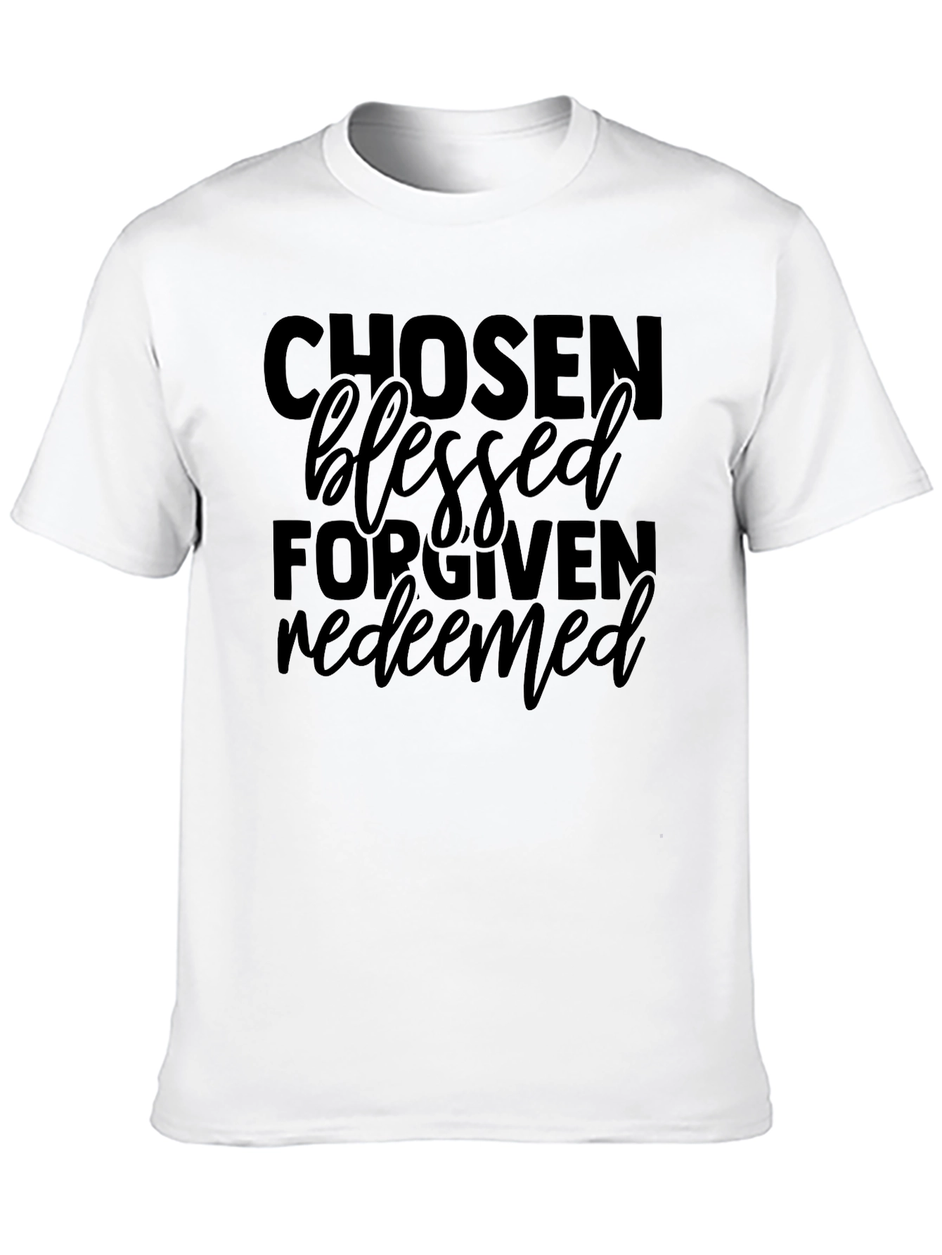 Chosen Blessed Forgiven Redeemed Graphic T-Shirt
