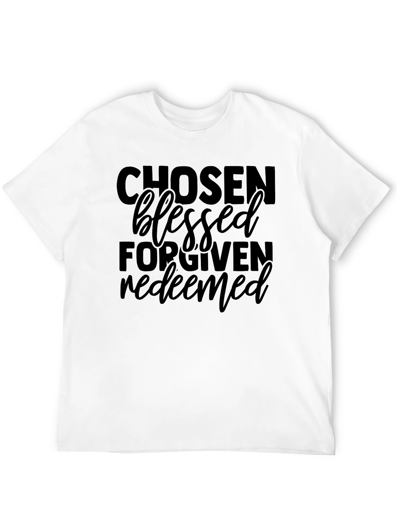 Chosen Blessed Forgiven Redeemed Graphic T-Shirt