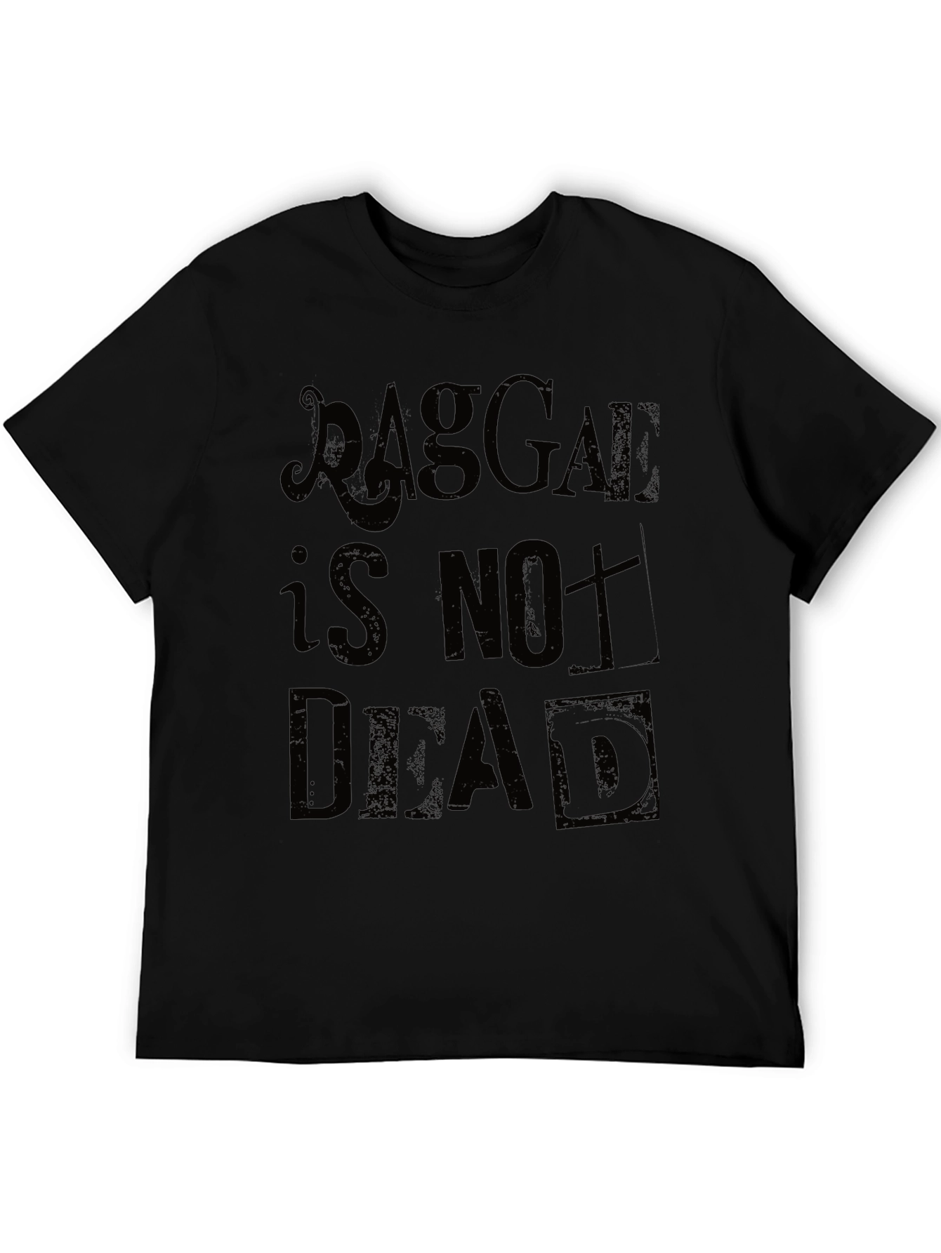 Ragga is Not Dead Black T-Shirt