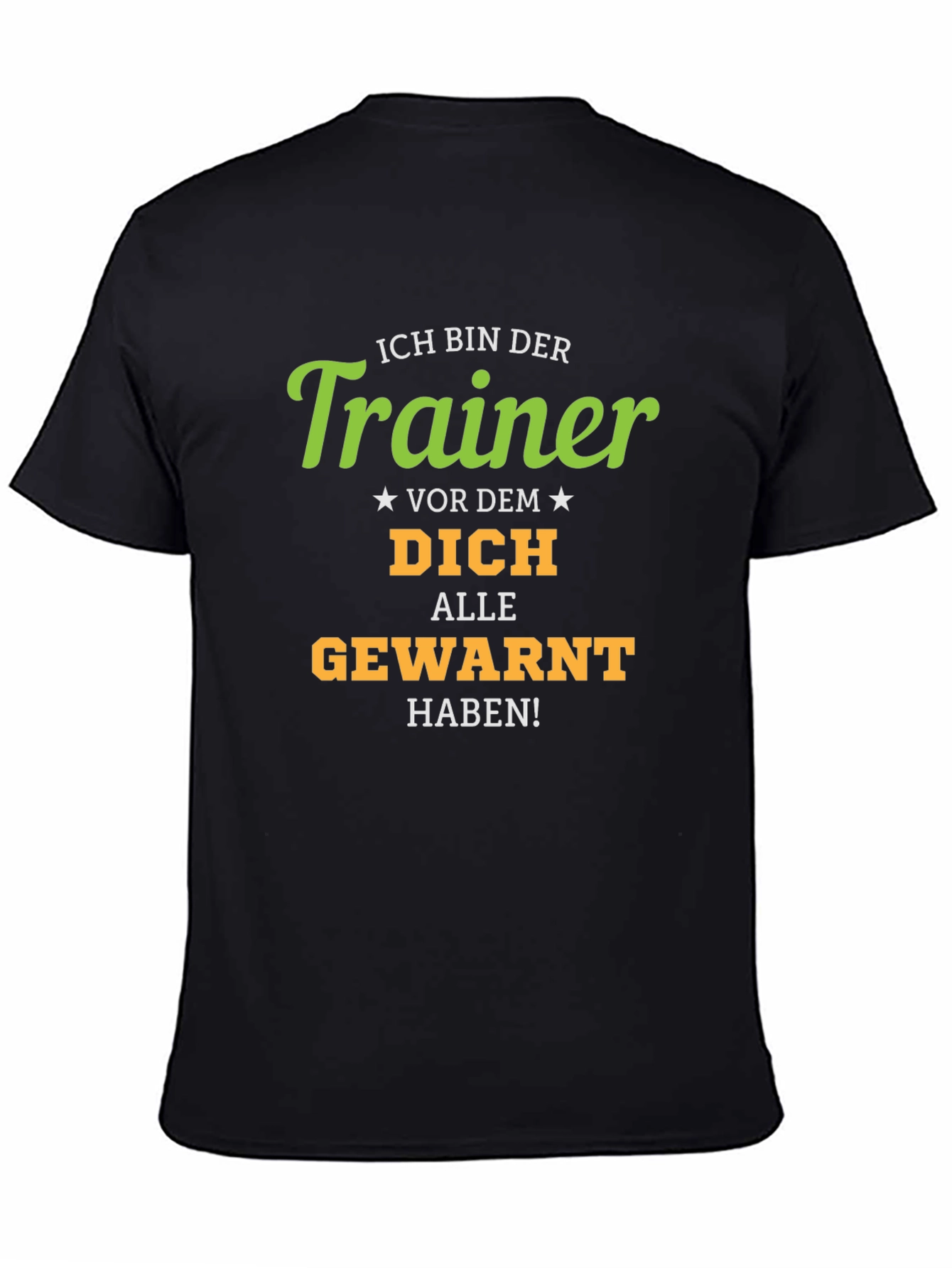 Ich Bin Der Trainer Funny T-Shirt