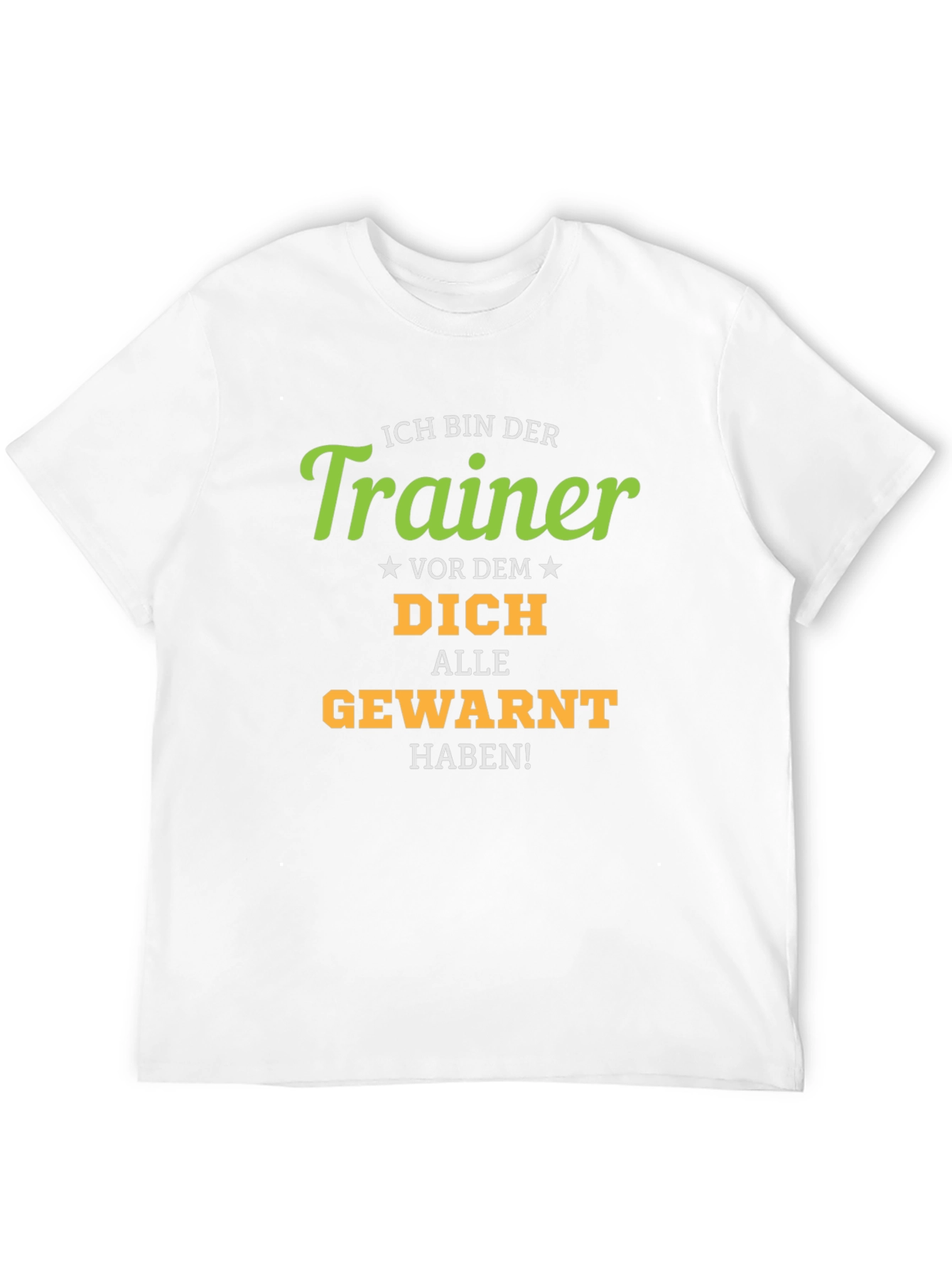 Ich Bin Der Trainer Funny T-Shirt