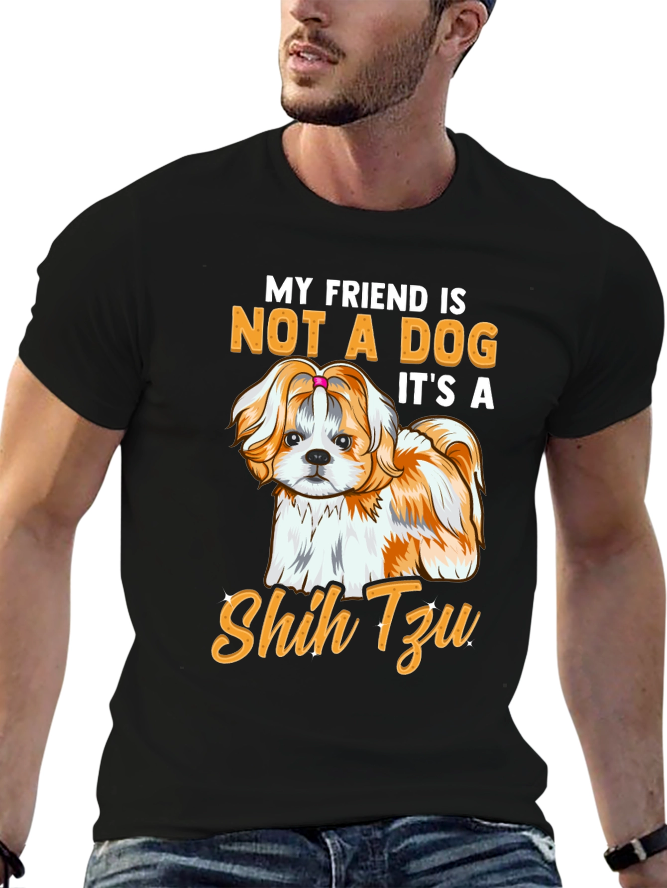 My Friend Shih Tzu T-Shirt - Dog Lover Apparel