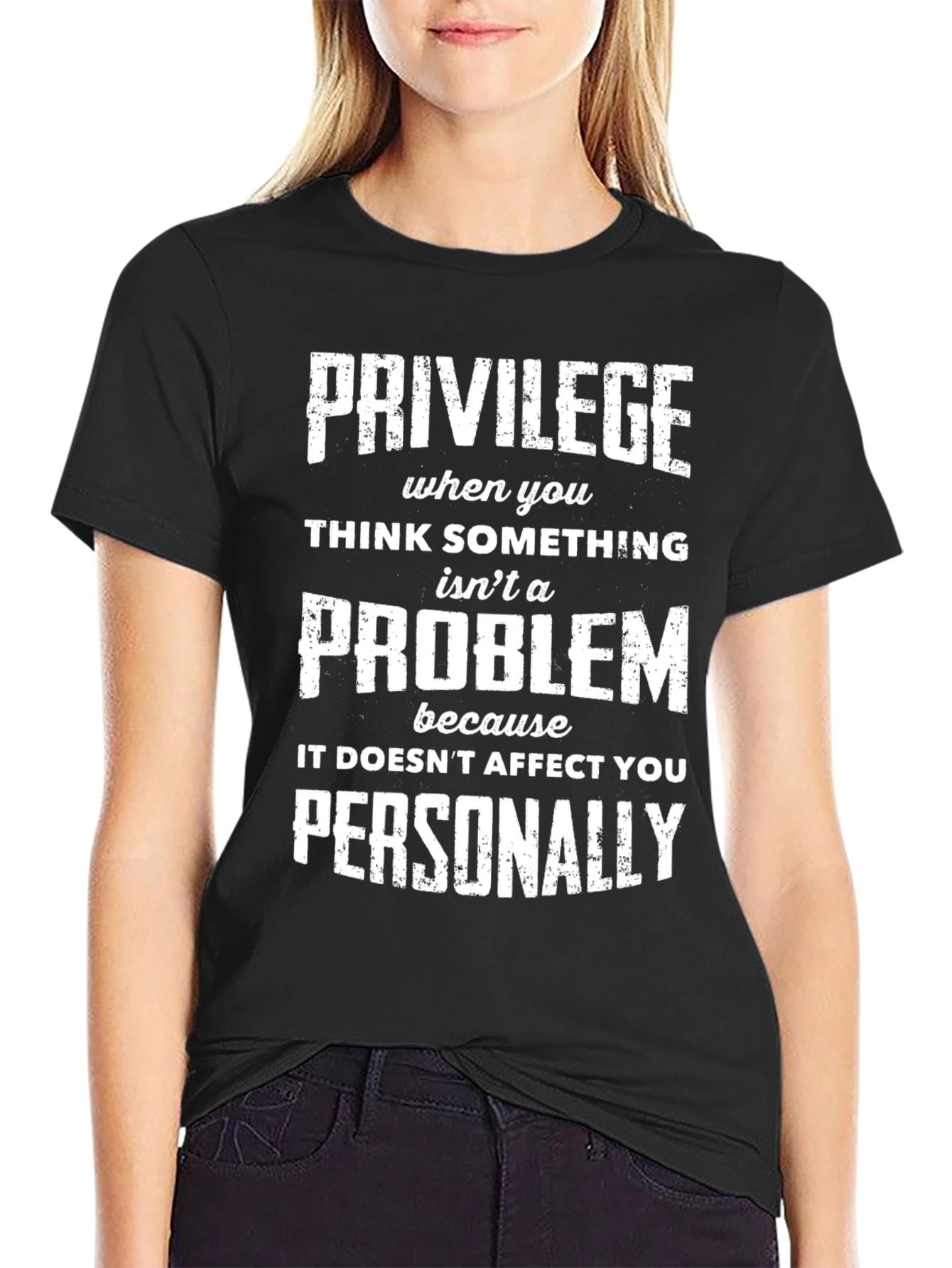 Privilege Problem Statement Graphic Tee