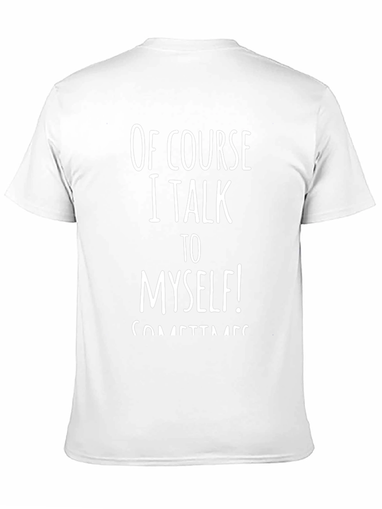 Funny Of Course I Talk To Myself Black T-Shirt