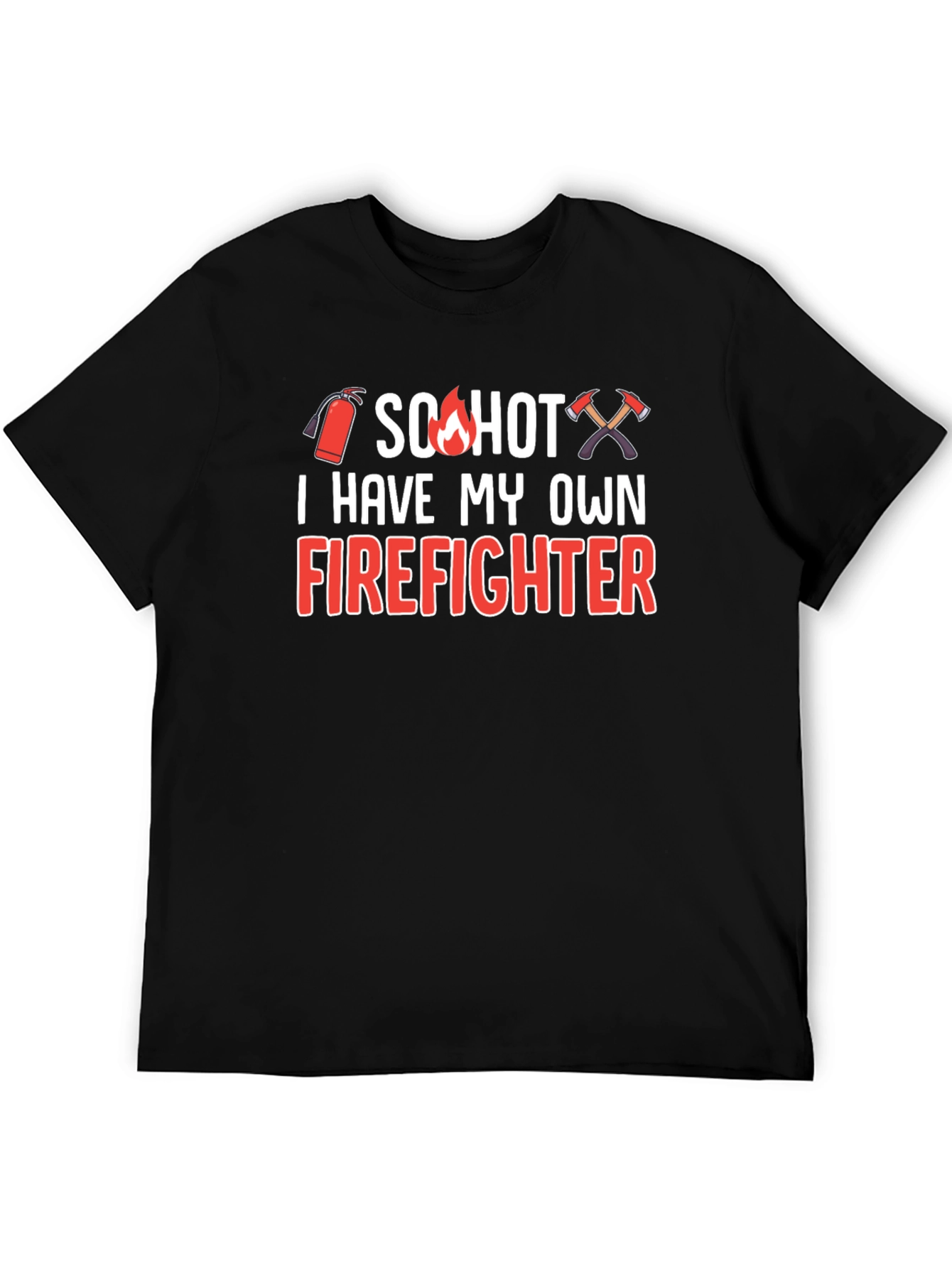So Hot Firefighter Graphic T-Shirt