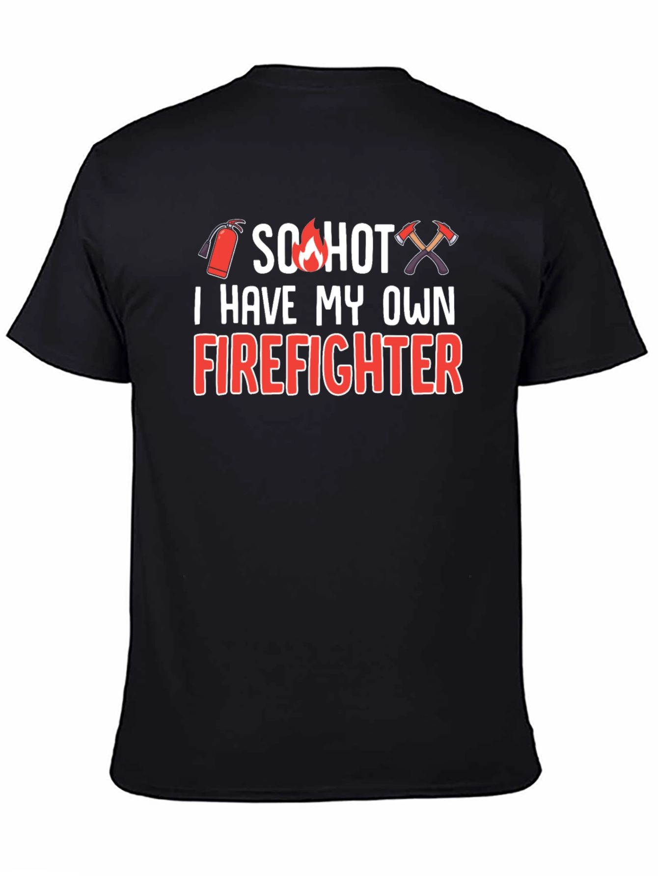 So Hot Firefighter Graphic T-Shirt