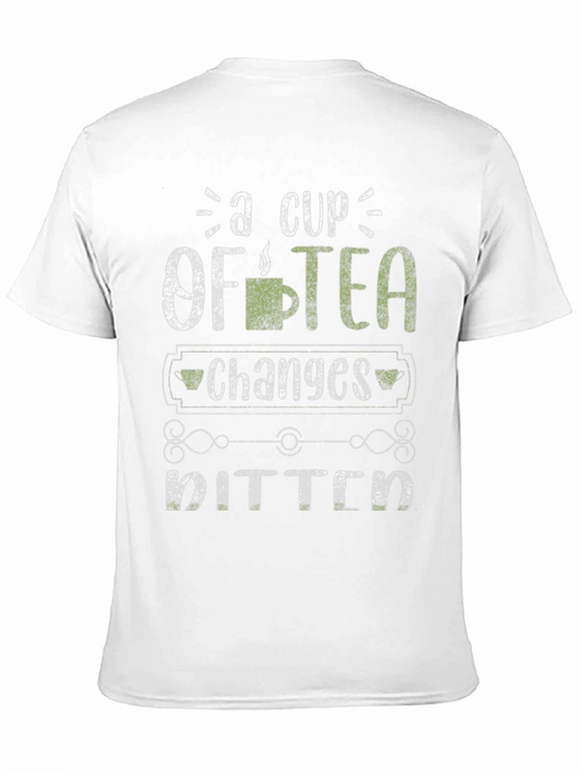 A Cup of Tea Changes Bitter Humor Graphic T-Shirt