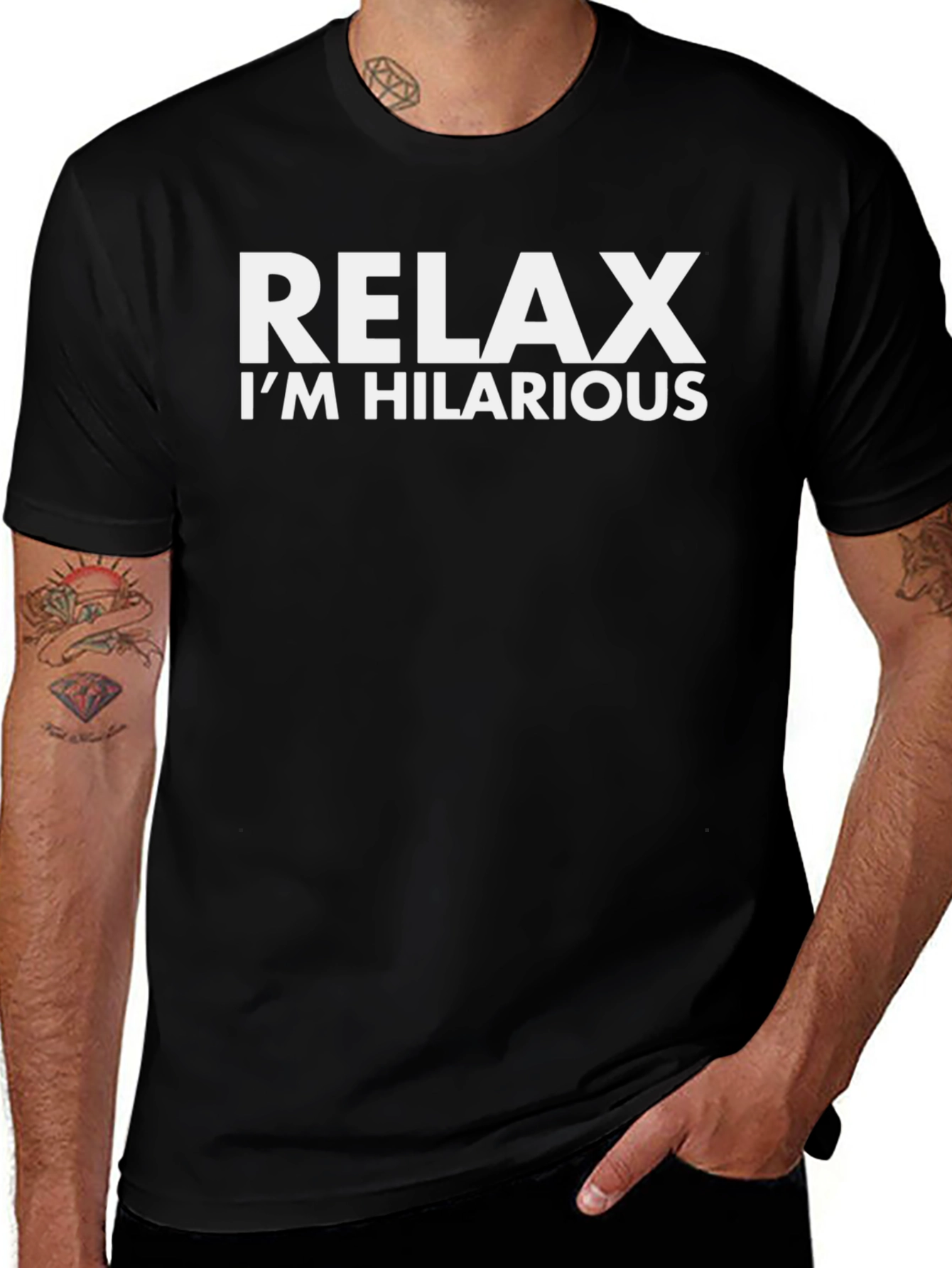 Relax Im Hilarious T-Shirt | Funny Humor Tee