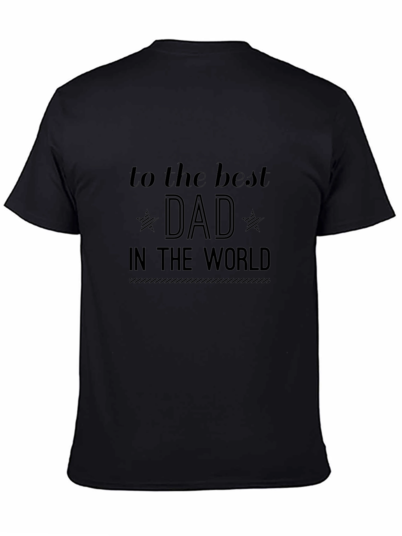 Best Dad in the World Black T-Shirt