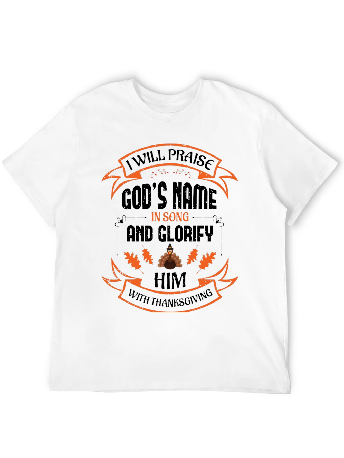 Thanksgiving Praise God T-Shirt