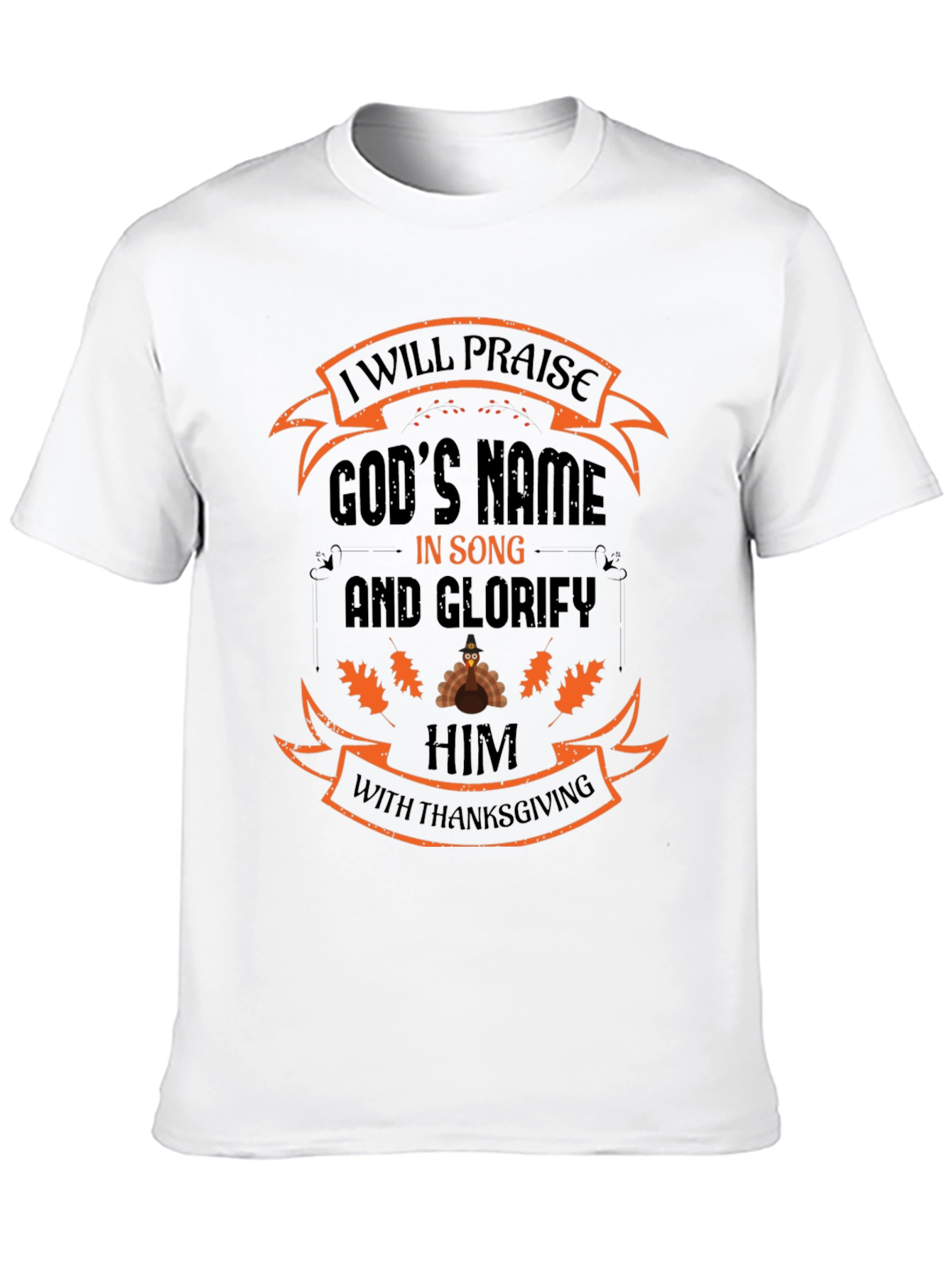 Thanksgiving Praise God T-Shirt