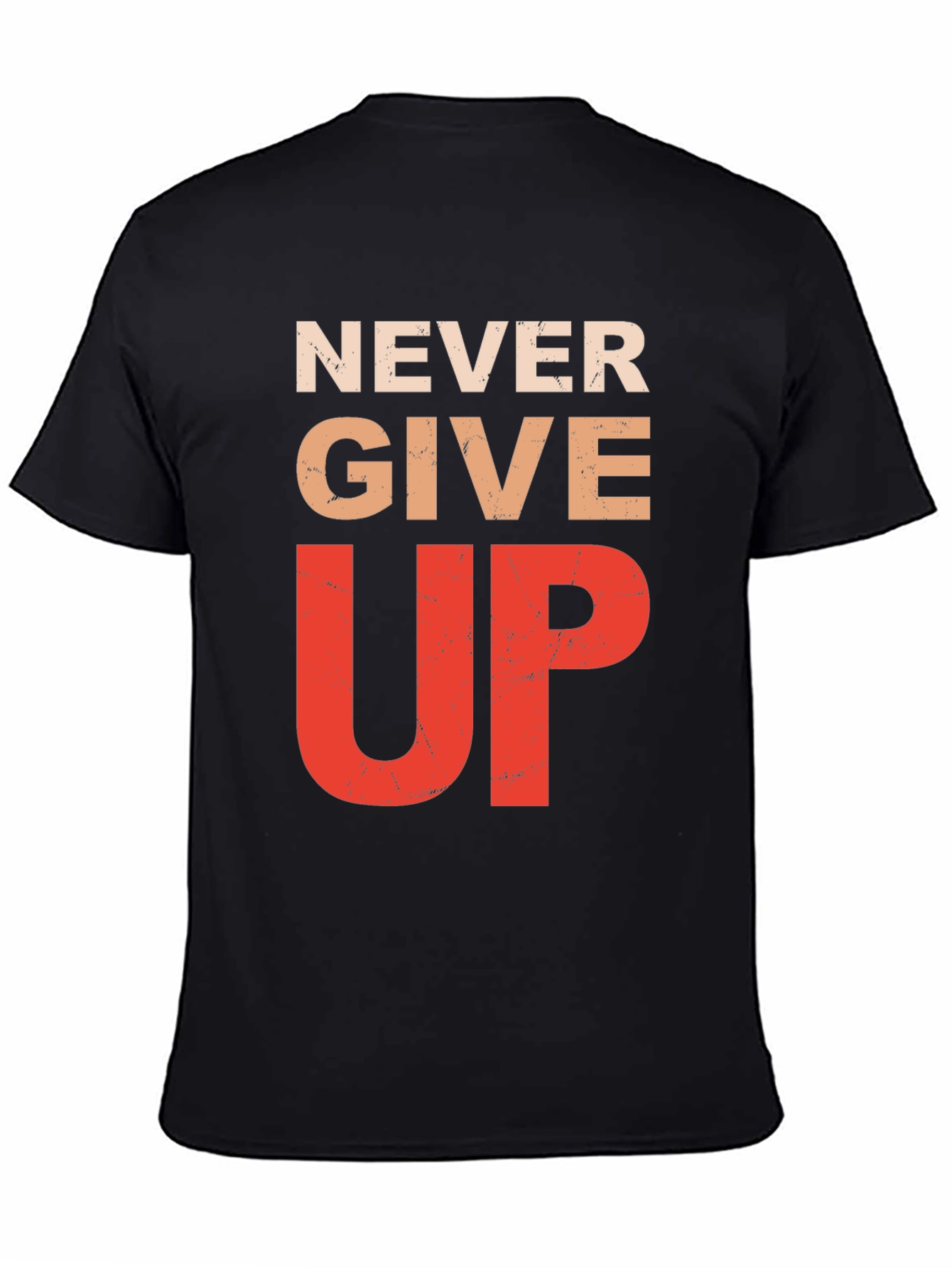 Never Give Up Graphic Tee - Inspirational Motivation Shirt
