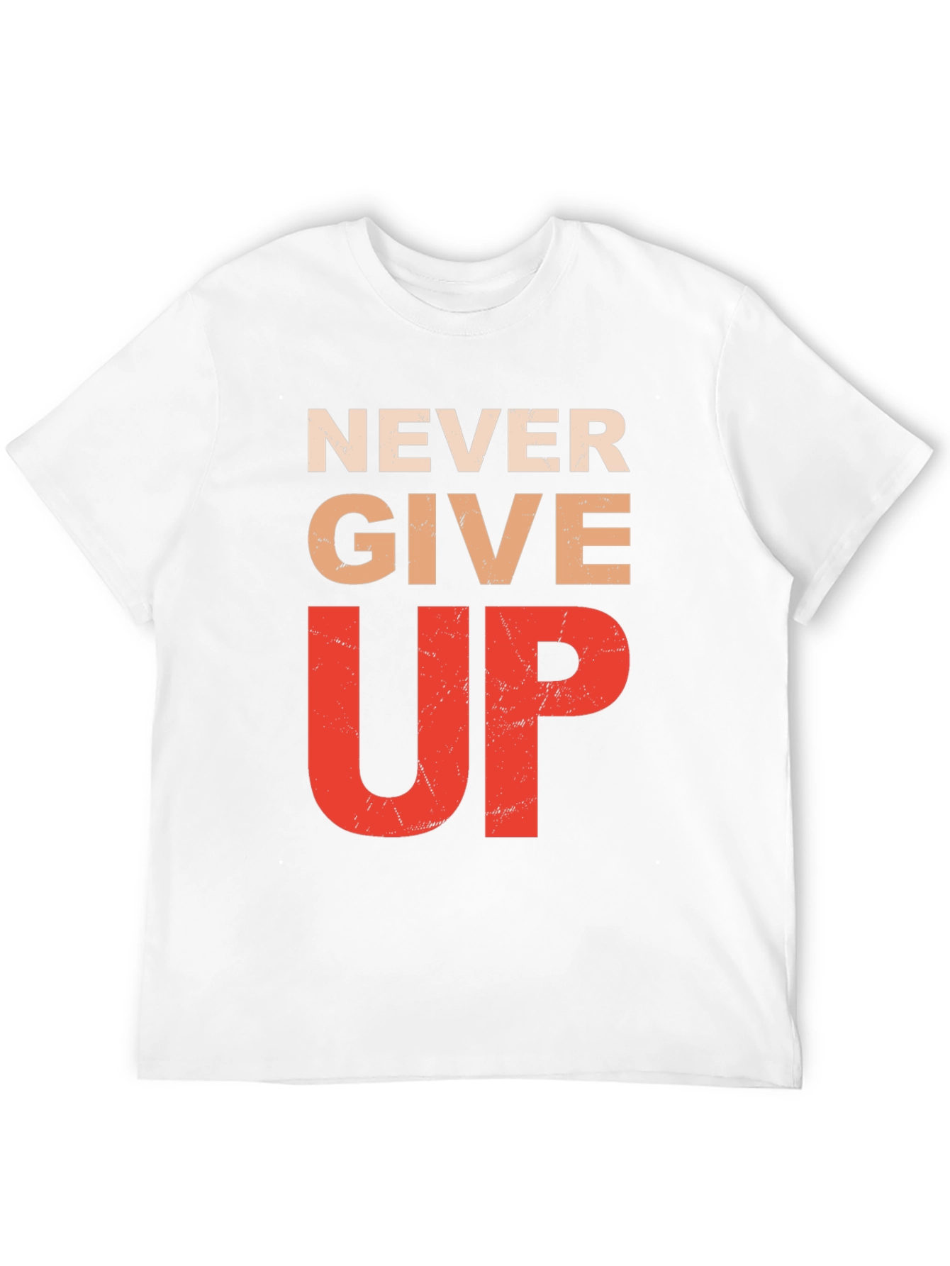 Never Give Up Graphic Tee - Inspirational Motivation Shirt