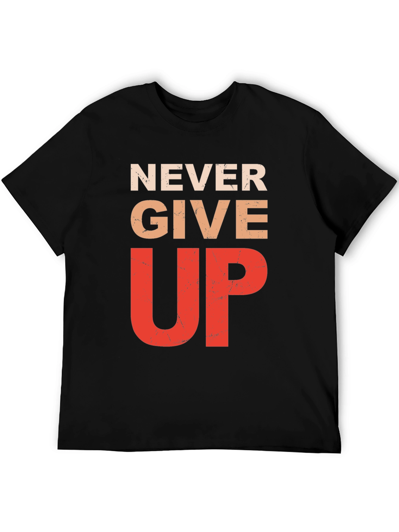 Never Give Up Graphic Tee - Inspirational Motivation Shirt