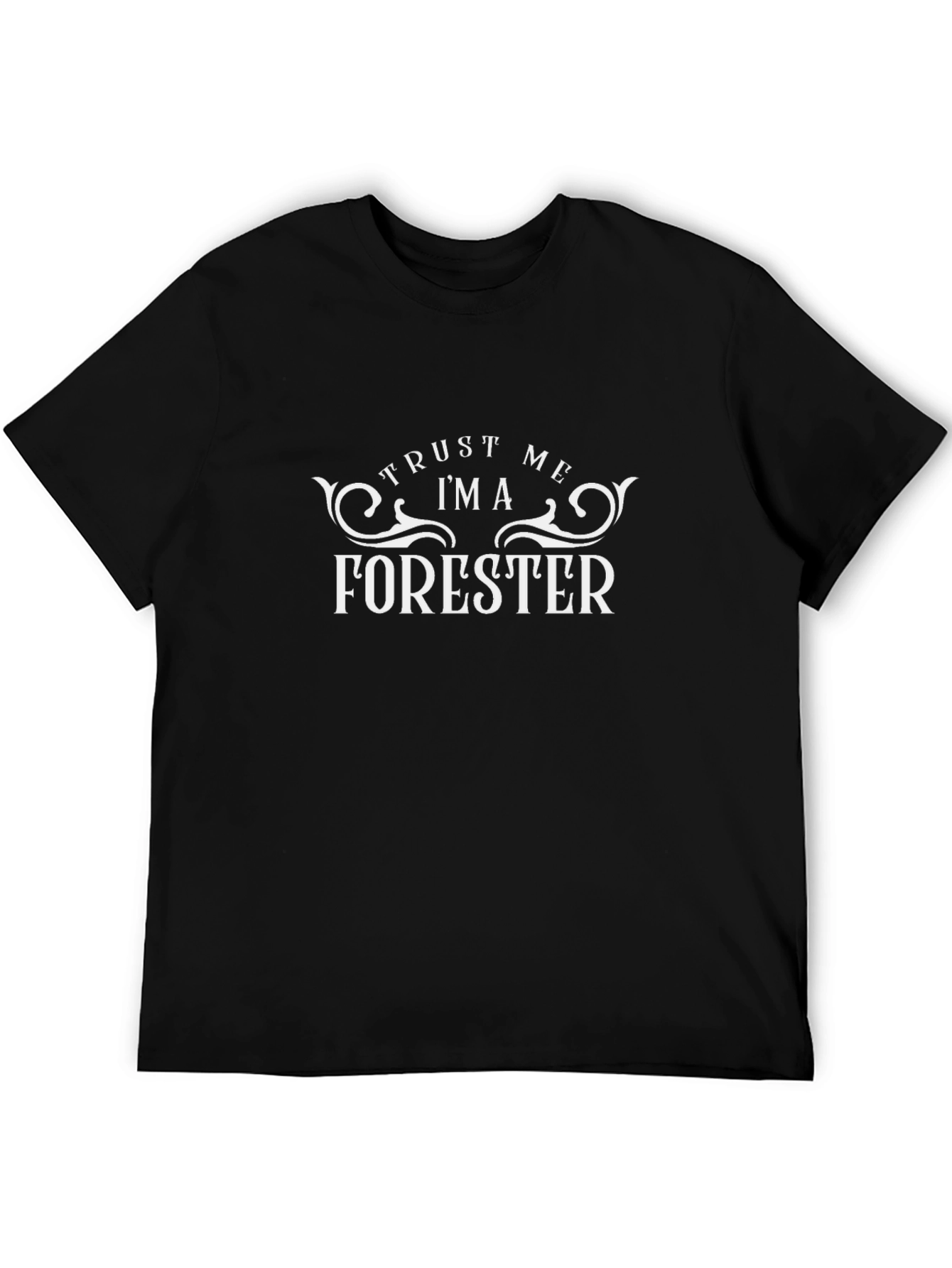 Trust Me Im A Forester T-Shirt - Black