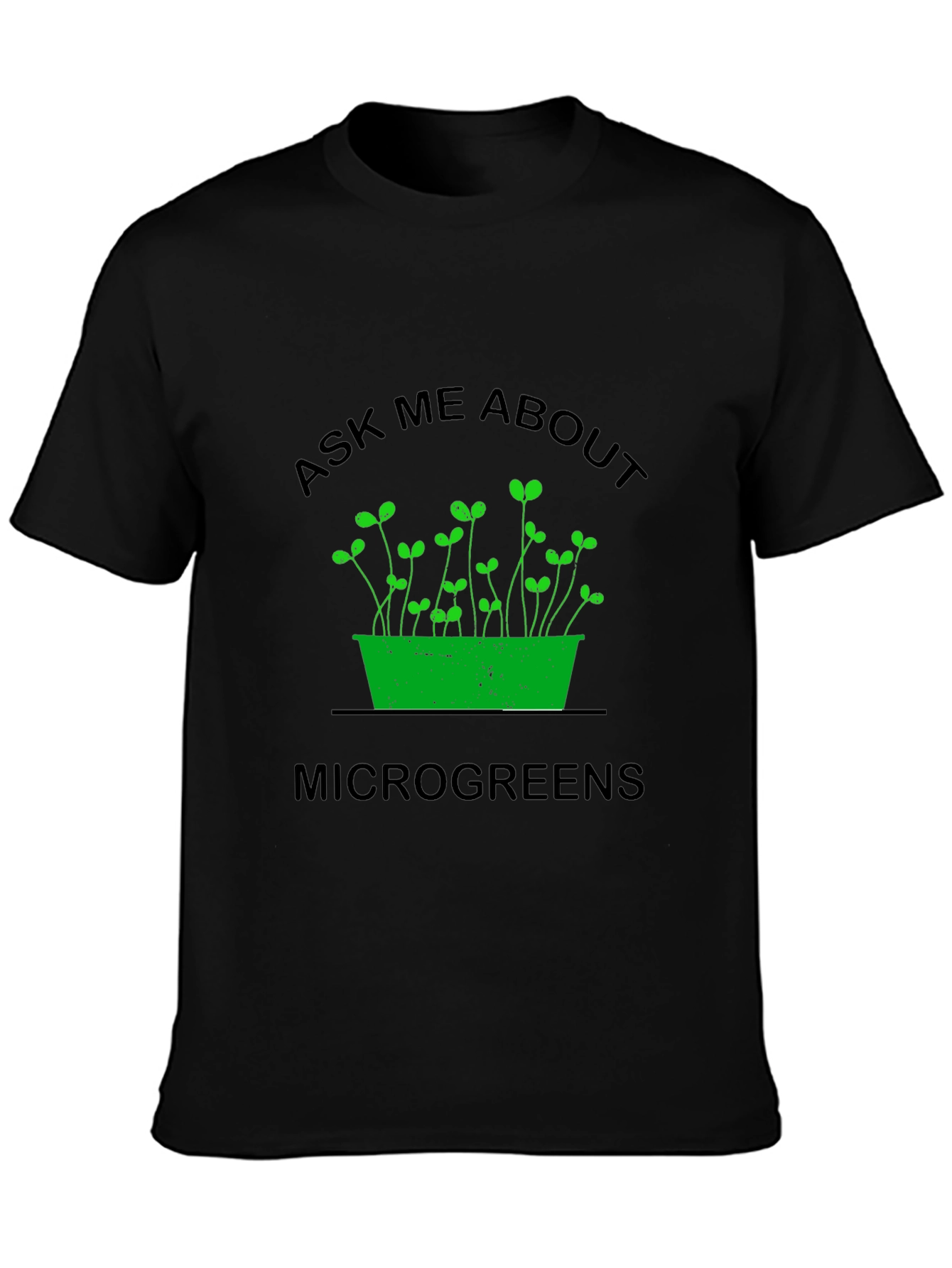 Ask Me About Microgreens T-Shirt