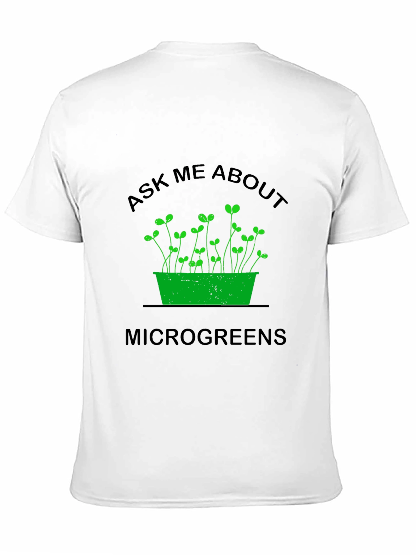 Ask Me About Microgreens T-Shirt