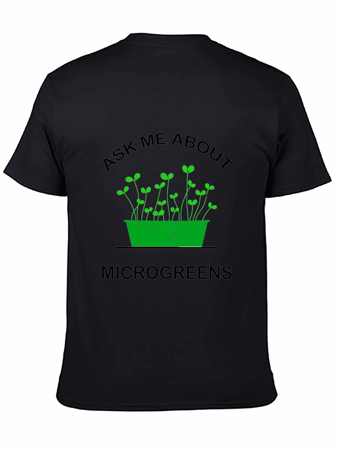 Ask Me About Microgreens T-Shirt