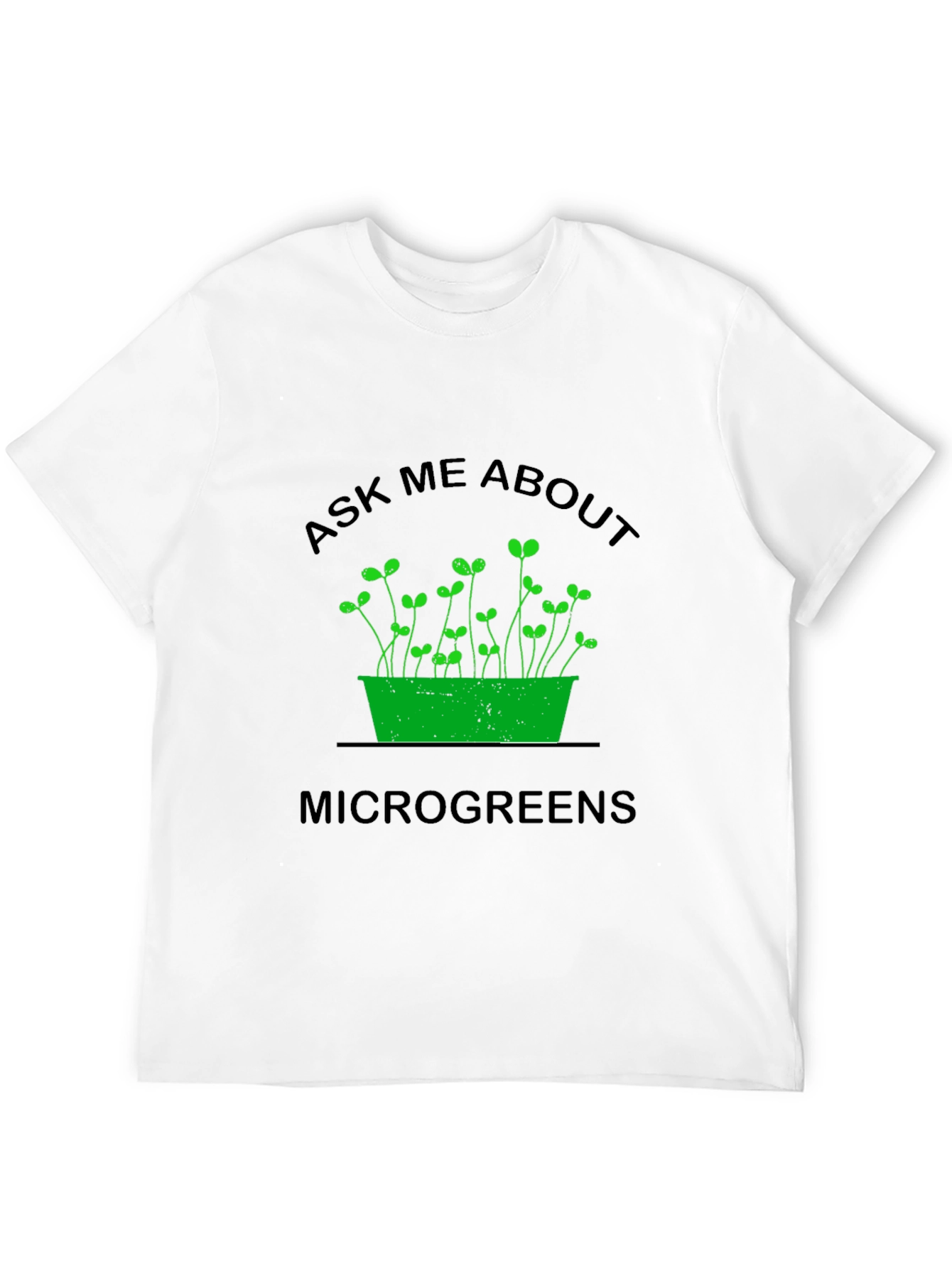 Ask Me About Microgreens T-Shirt