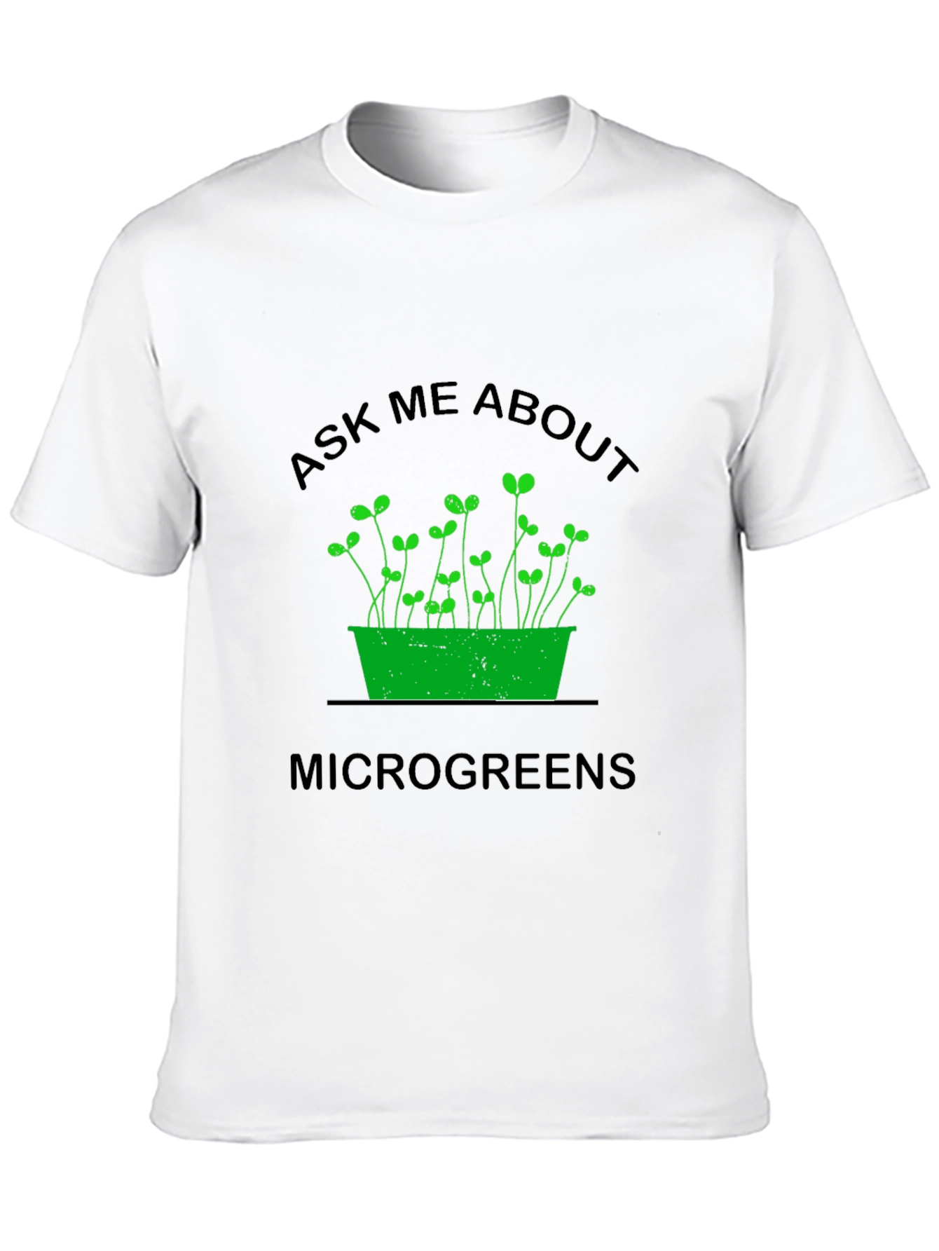Ask Me About Microgreens T-Shirt