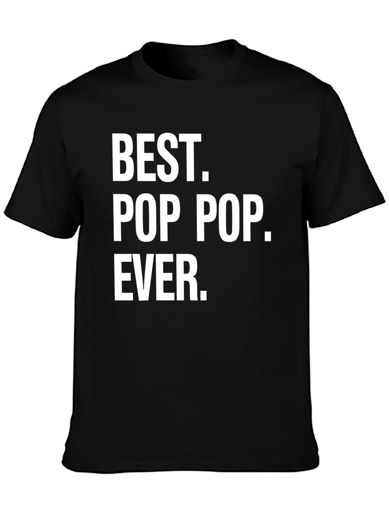 Best Pop Pop Ever Black T-Shirt
