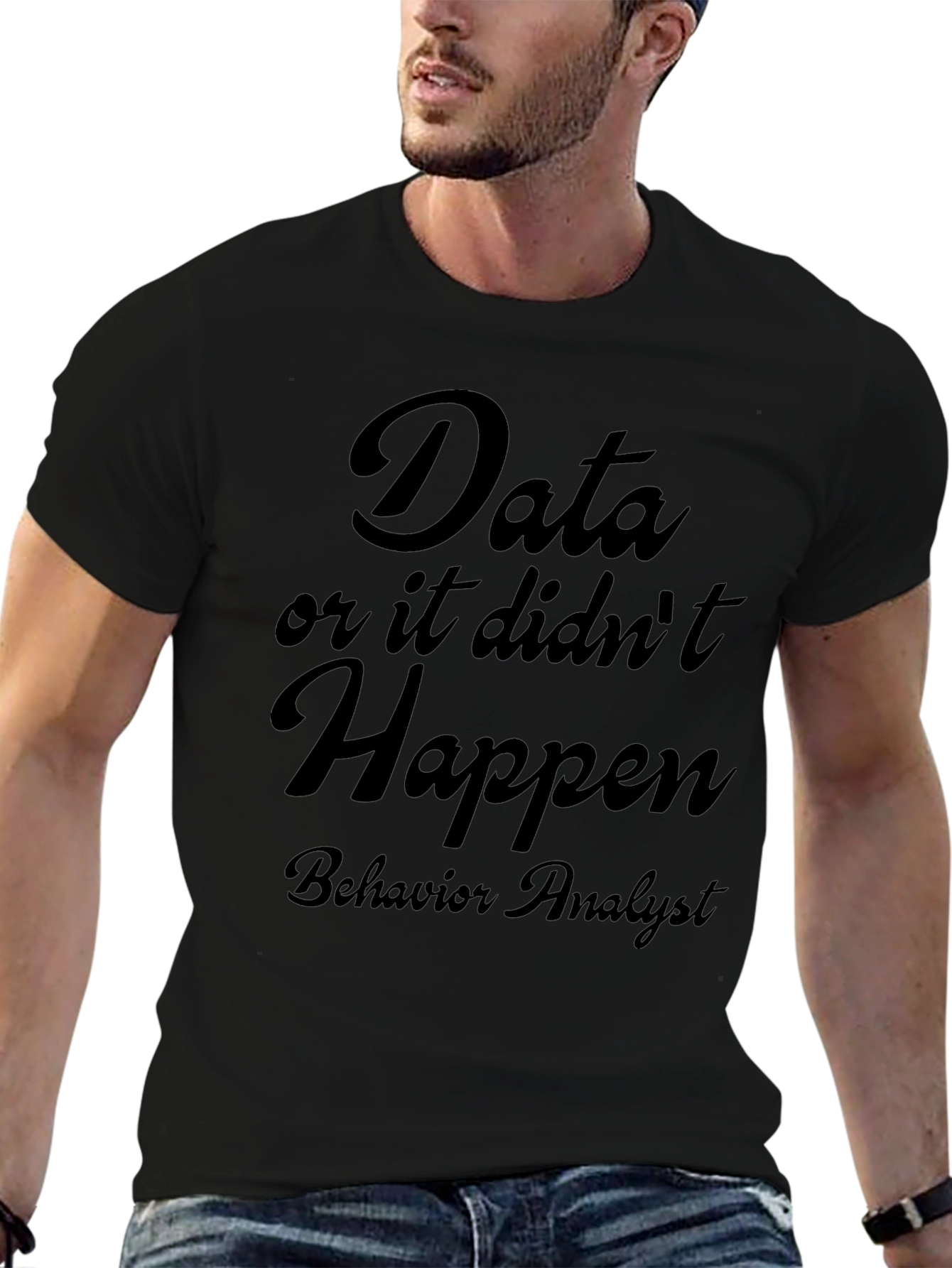 Data or It Didnt Happen T-Shirt
