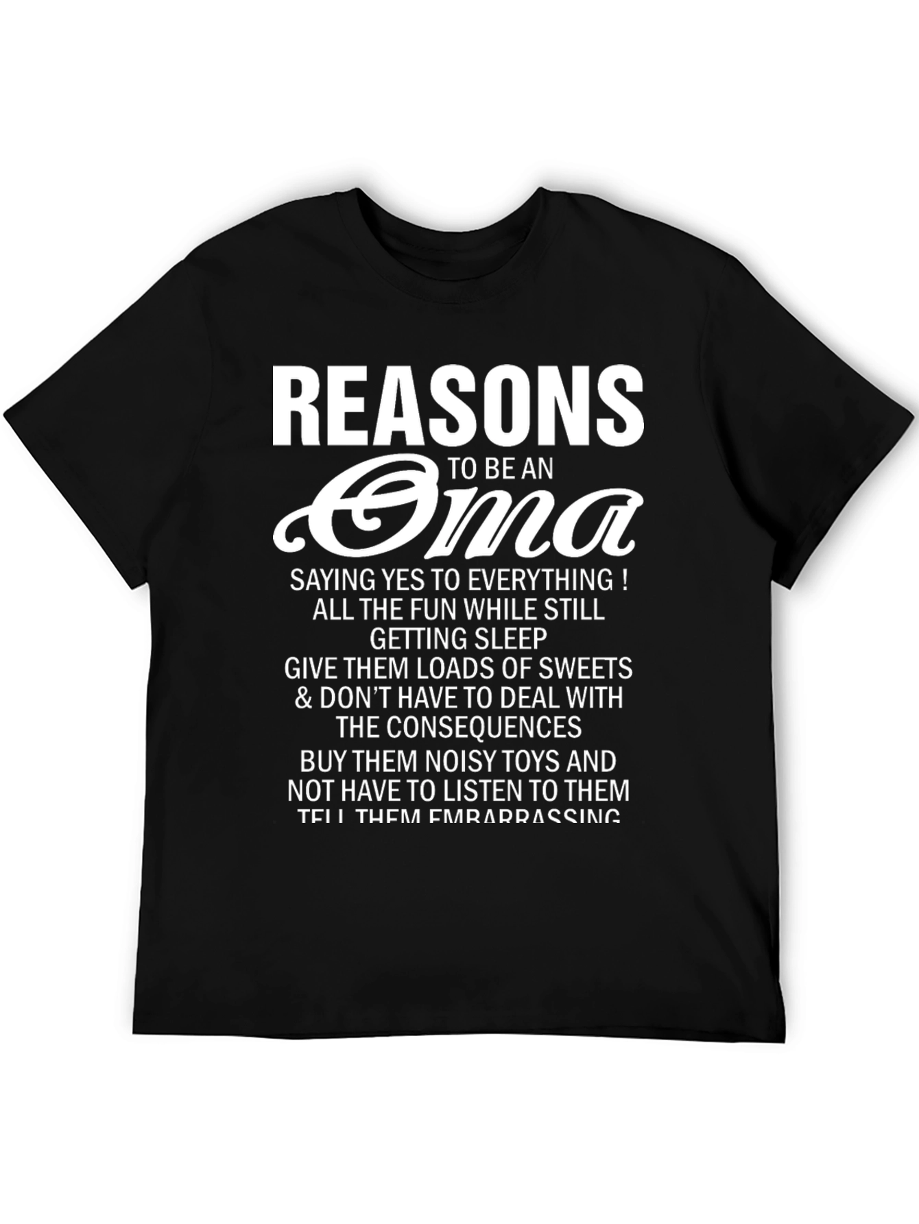Reasons to be an Oma T-Shirt