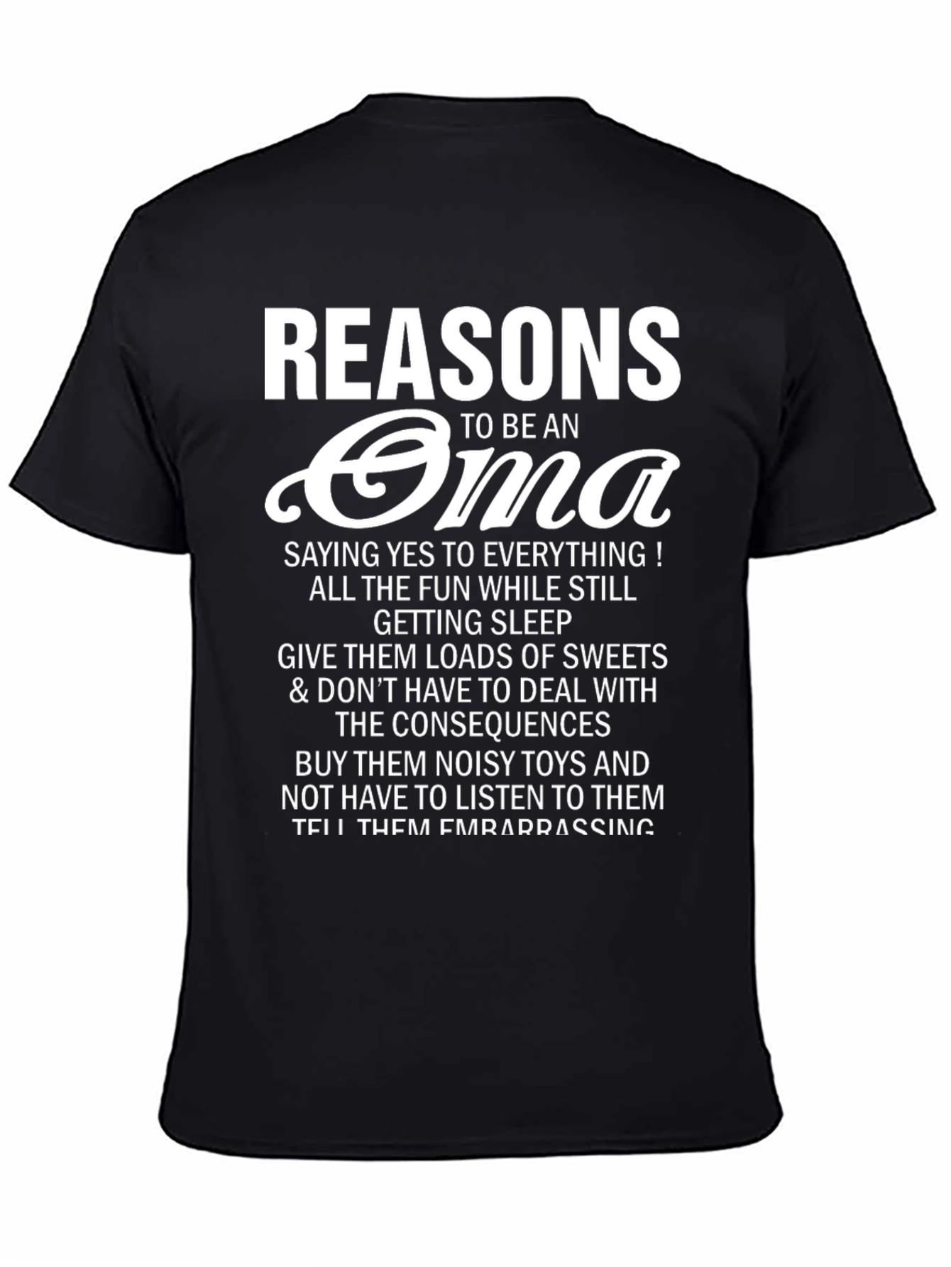 Reasons to be an Oma T-Shirt