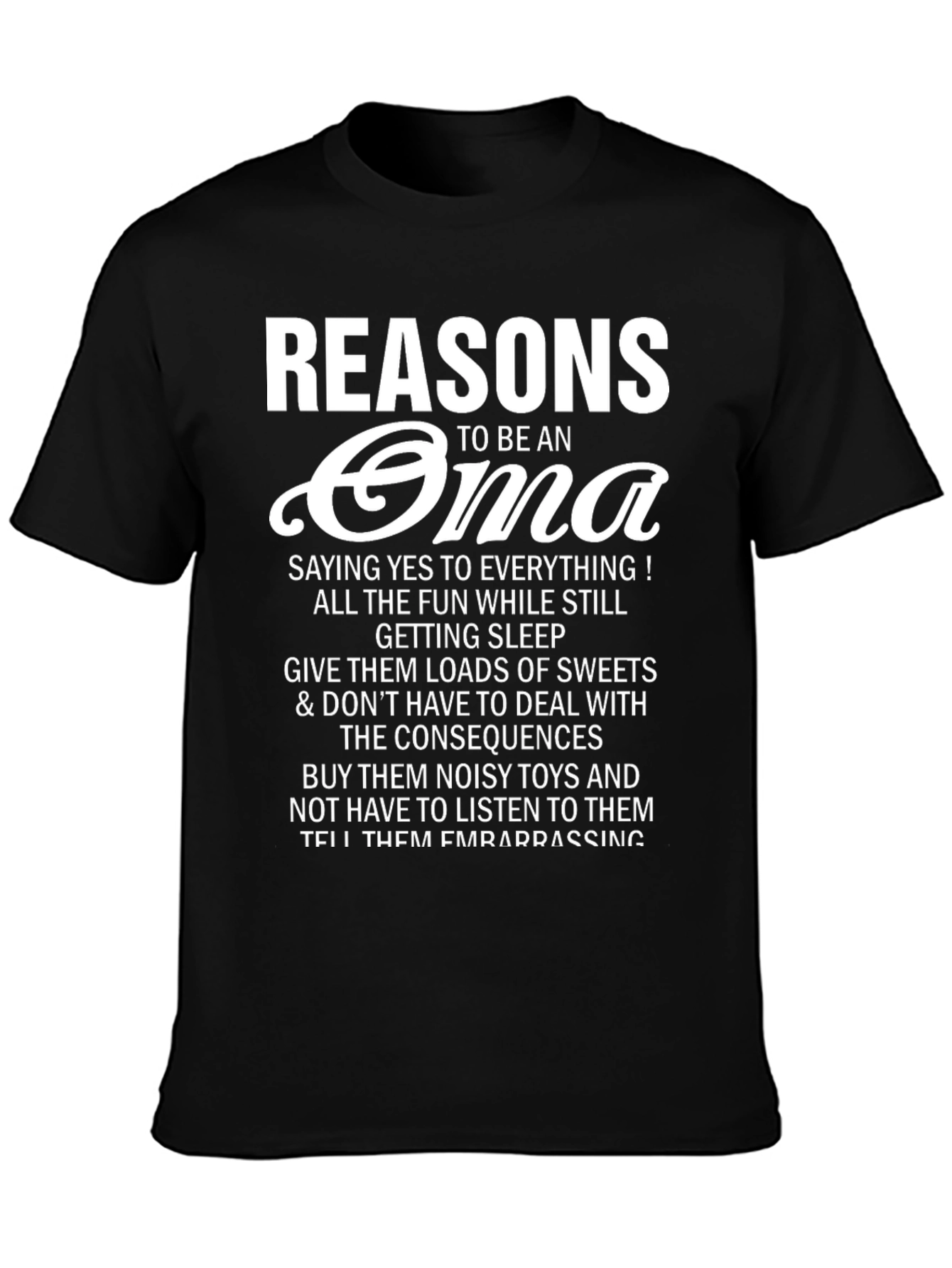 Reasons to be an Oma T-Shirt