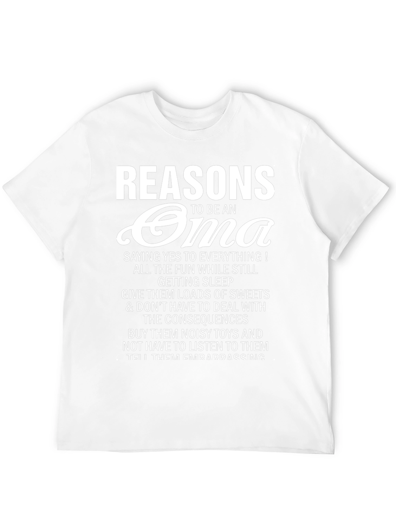 Reasons to be an Oma T-Shirt
