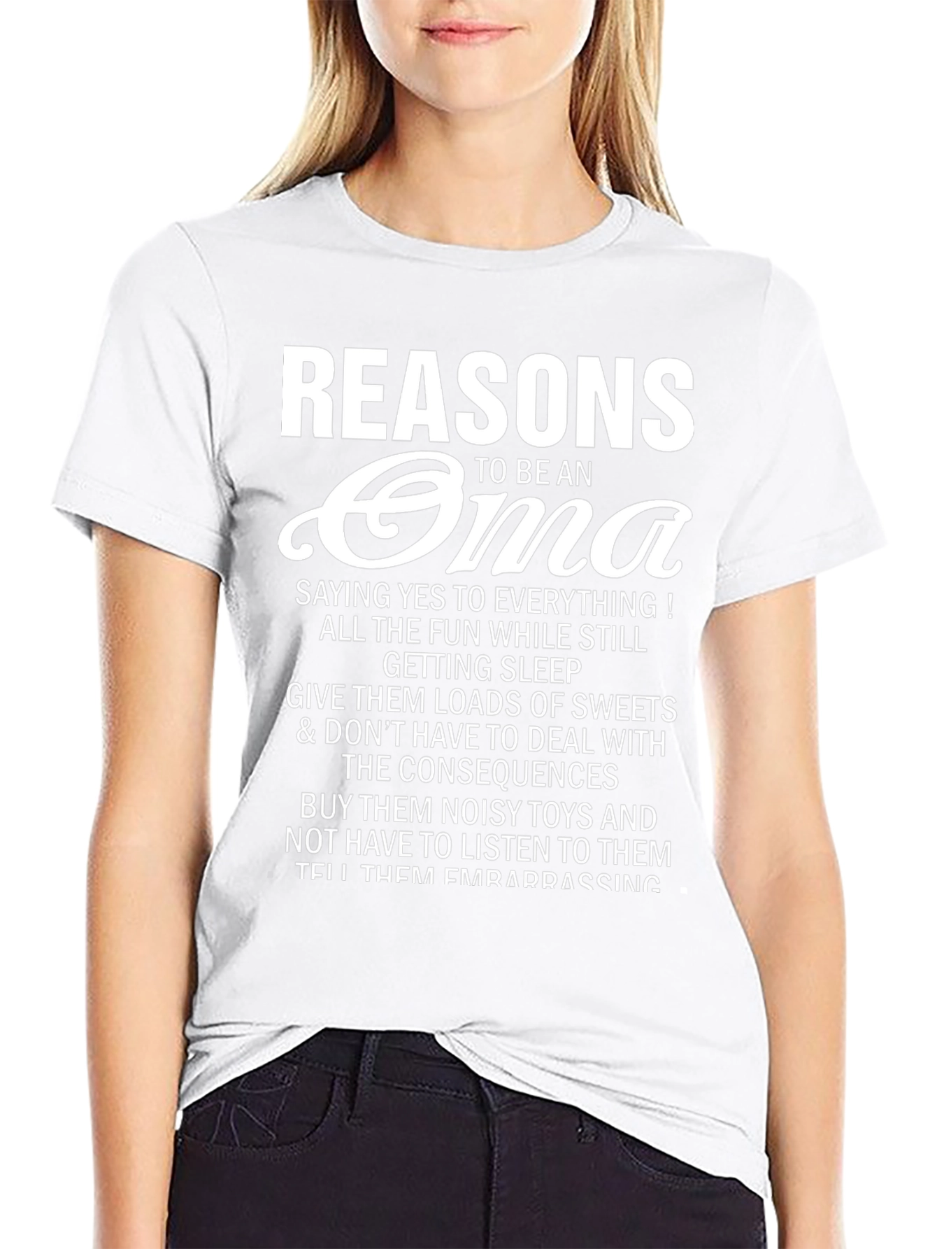 Reasons to be an Oma T-Shirt