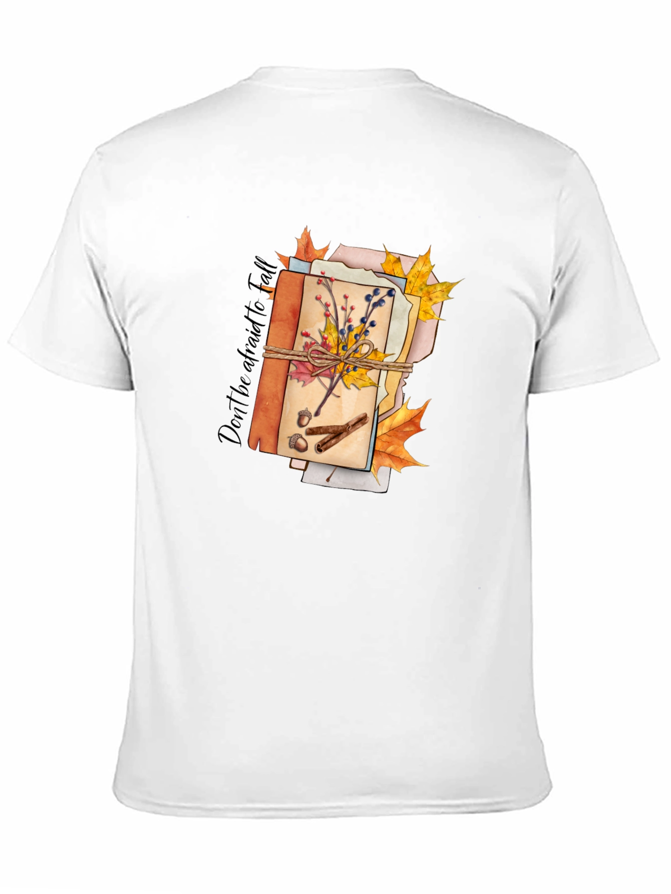 Fall Inspired Graphic T-Shirt: Dont Be Afraid to Fall