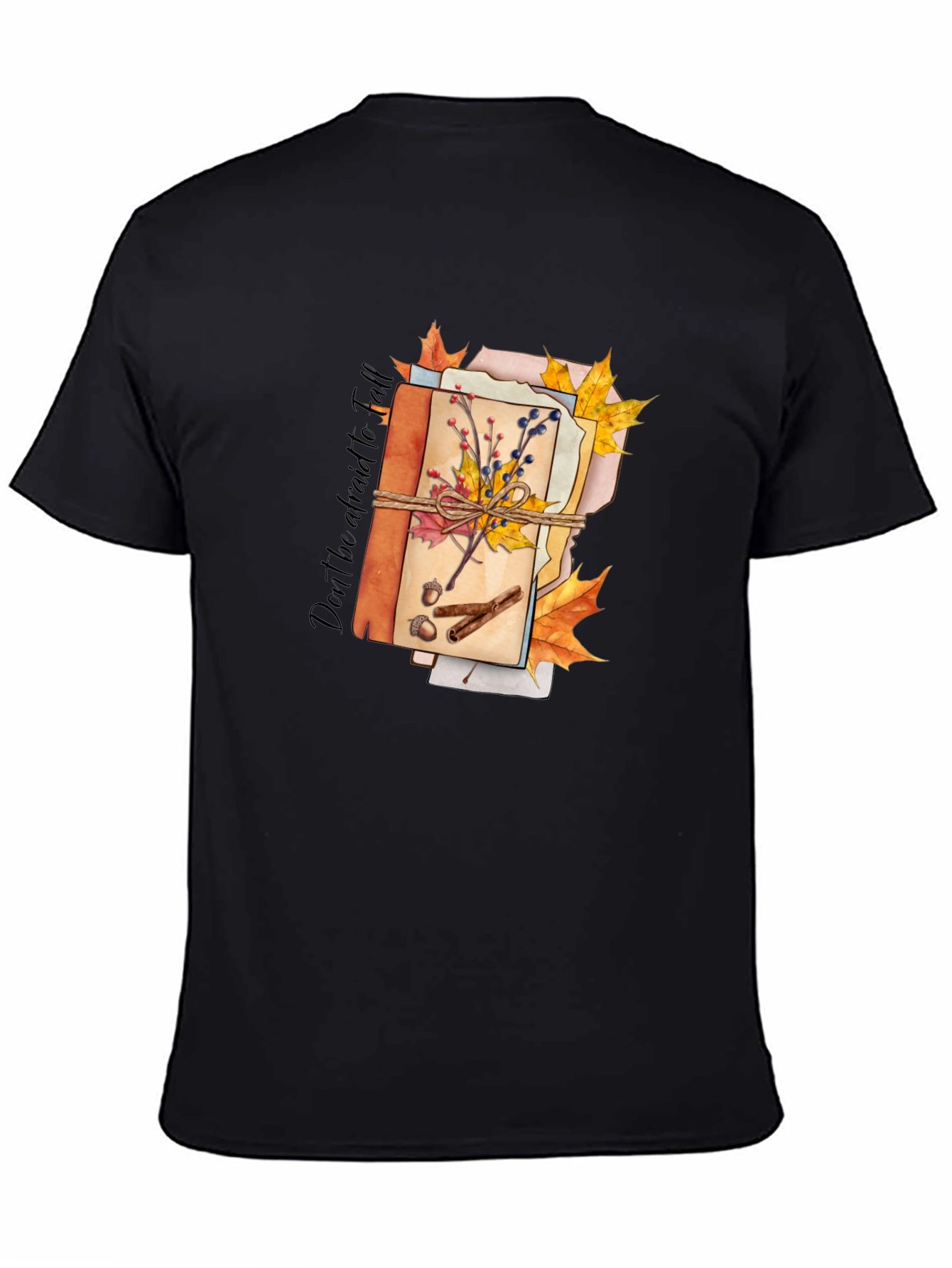Fall Inspired Graphic T-Shirt: Dont Be Afraid to Fall