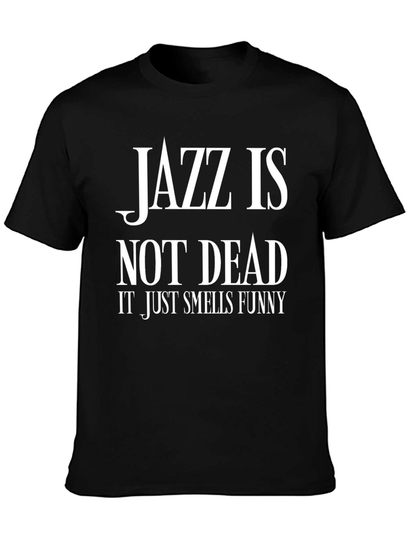 Jazz Is Not Dead Funny Graphic Tee