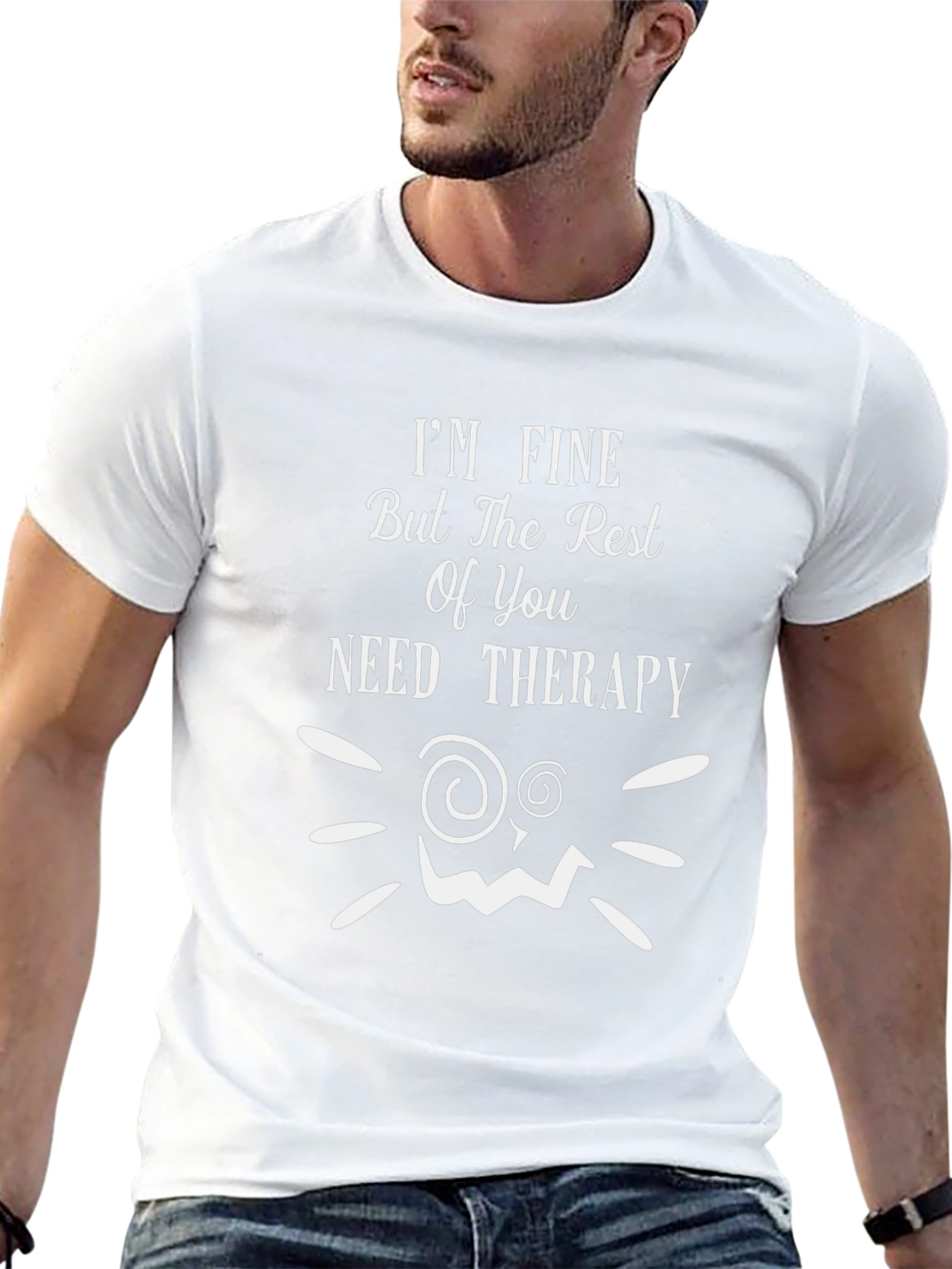 Funny Therapy T-Shirt: Im Fine But You Need Help!