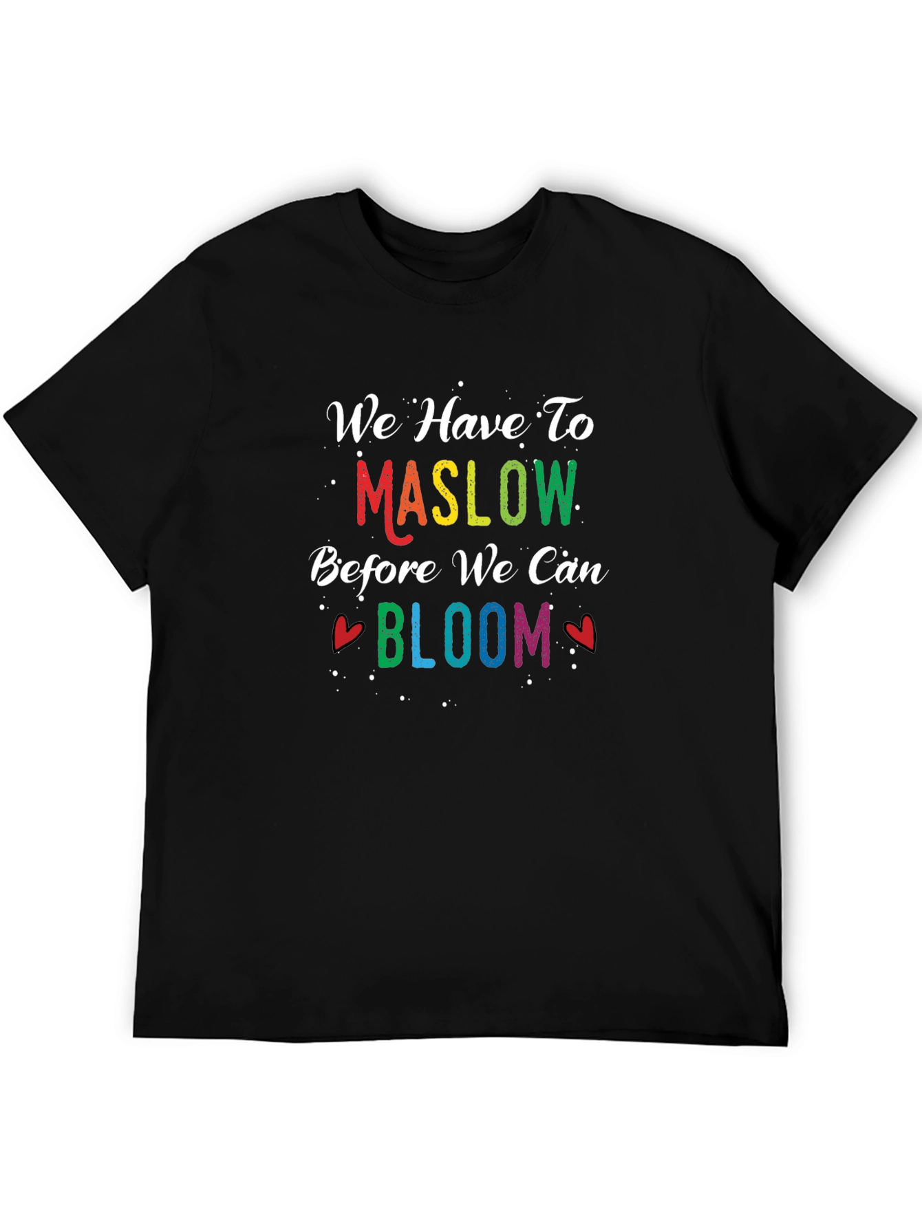 Maslow Bloom T-Shirt - Motivational Tee