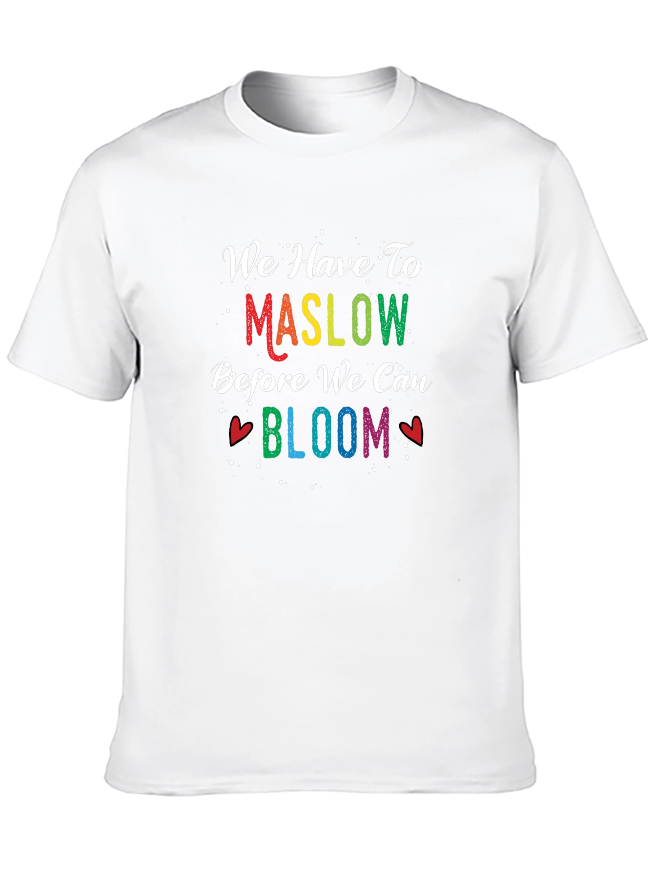 Maslow Bloom T-Shirt - Motivational Tee