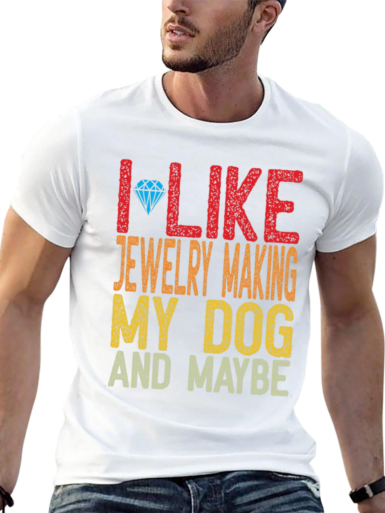 I Like Jewelry Making My Dog and Maybe T-Shirt