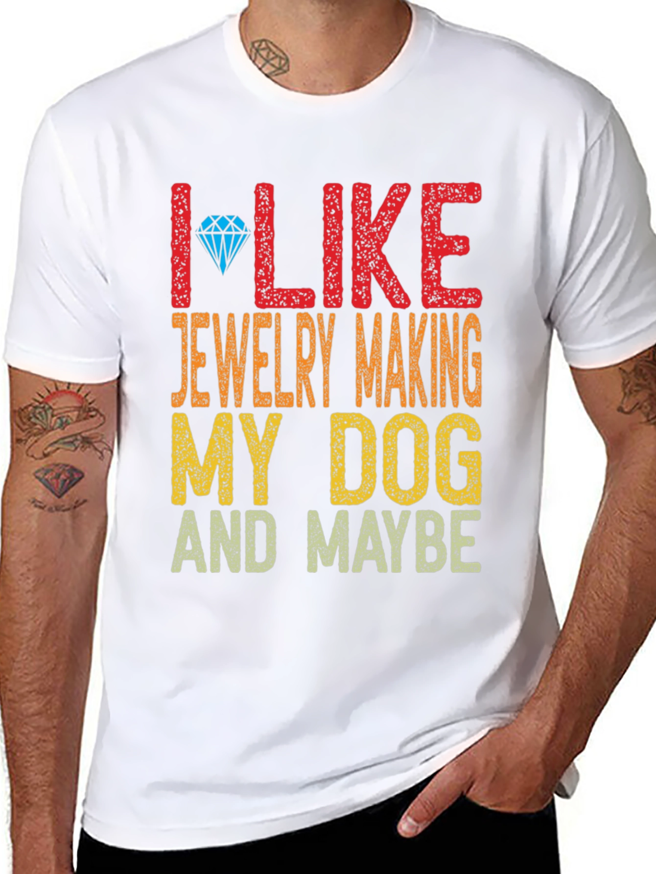 I Like Jewelry Making My Dog and Maybe T-Shirt