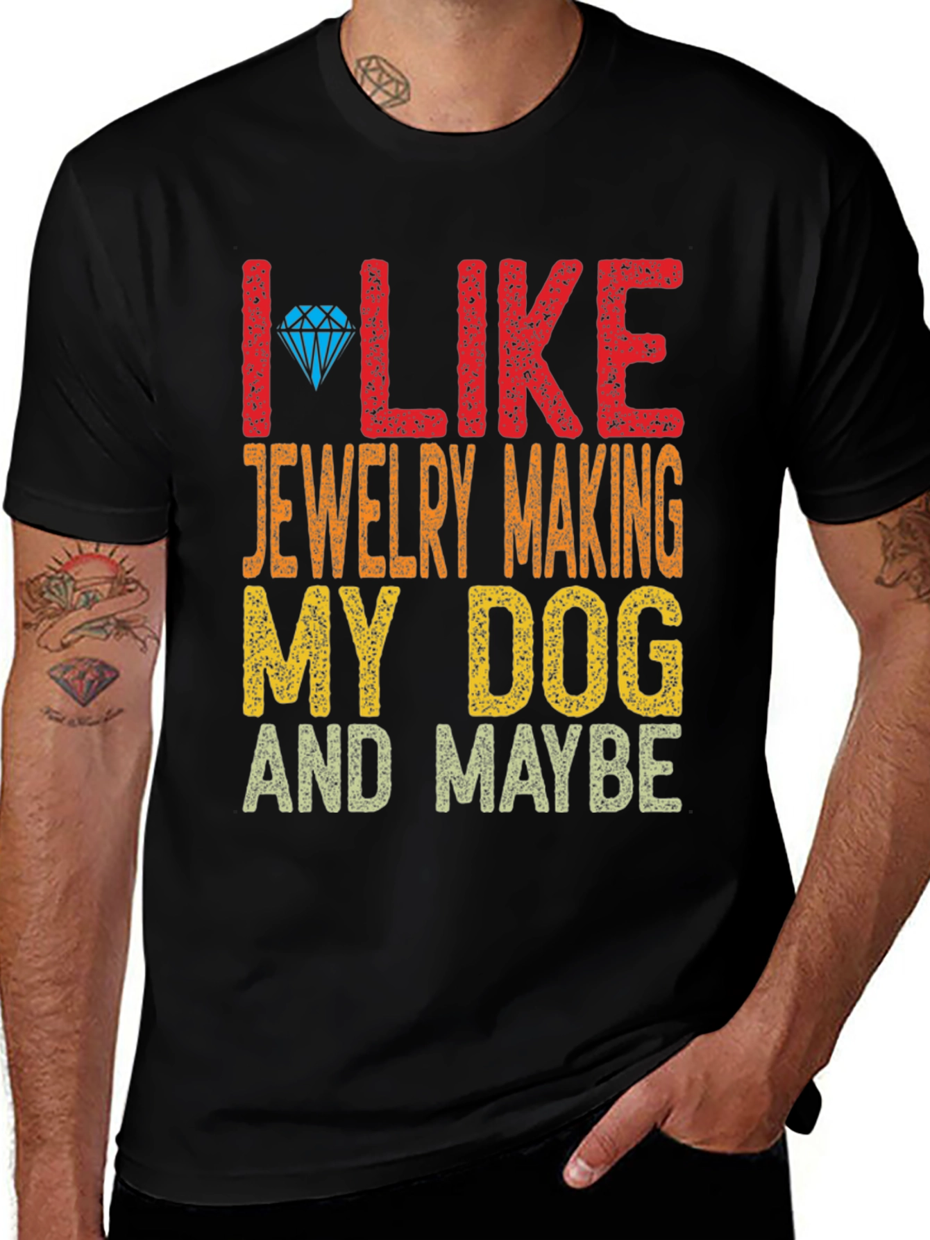 I Like Jewelry Making My Dog and Maybe T-Shirt