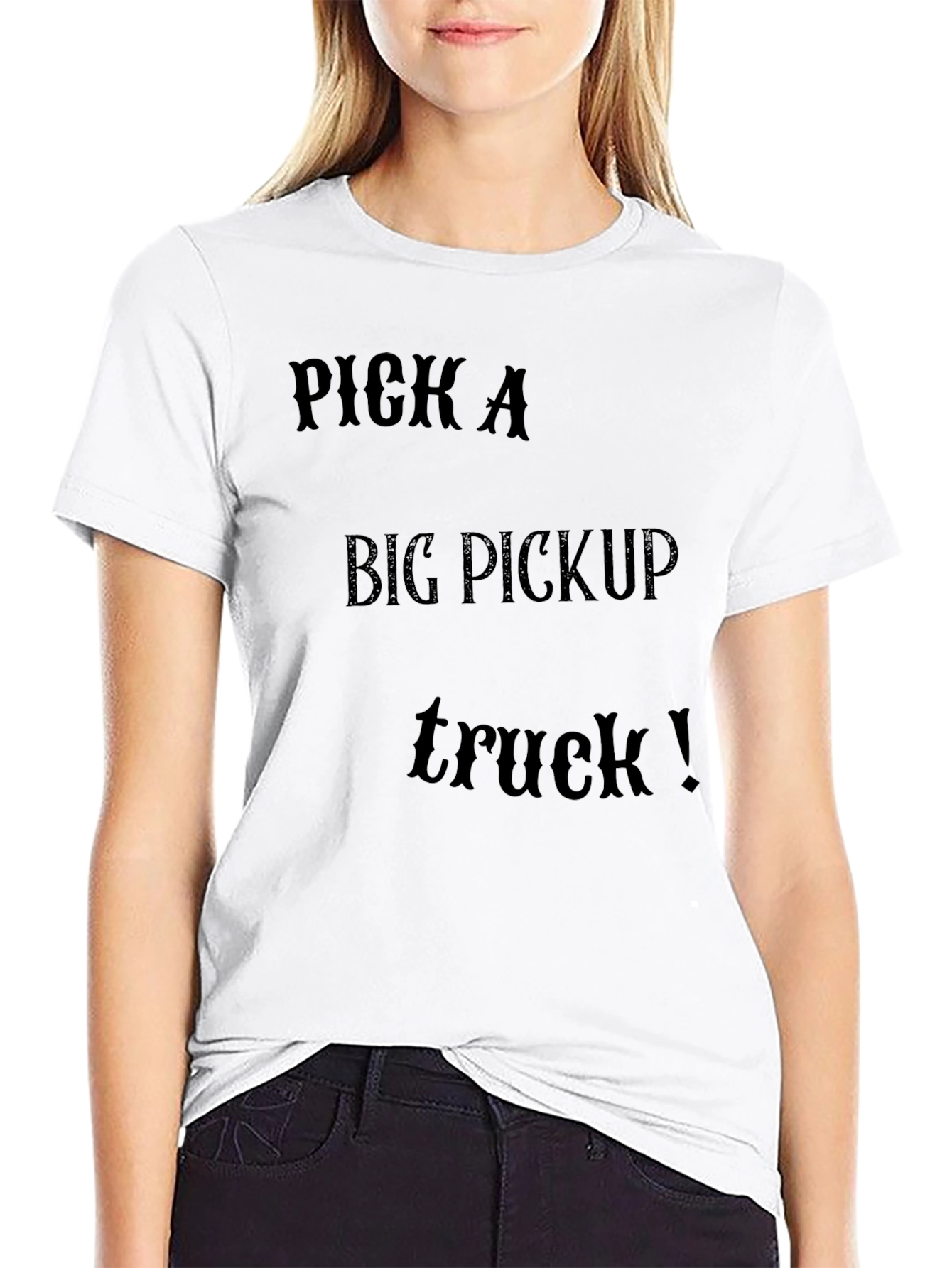 Pick A Big Pickup Truck T-Shirt