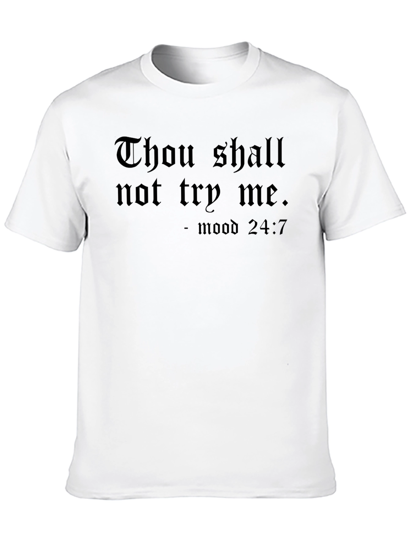 Thou Shall Not Try Me T-Shirt