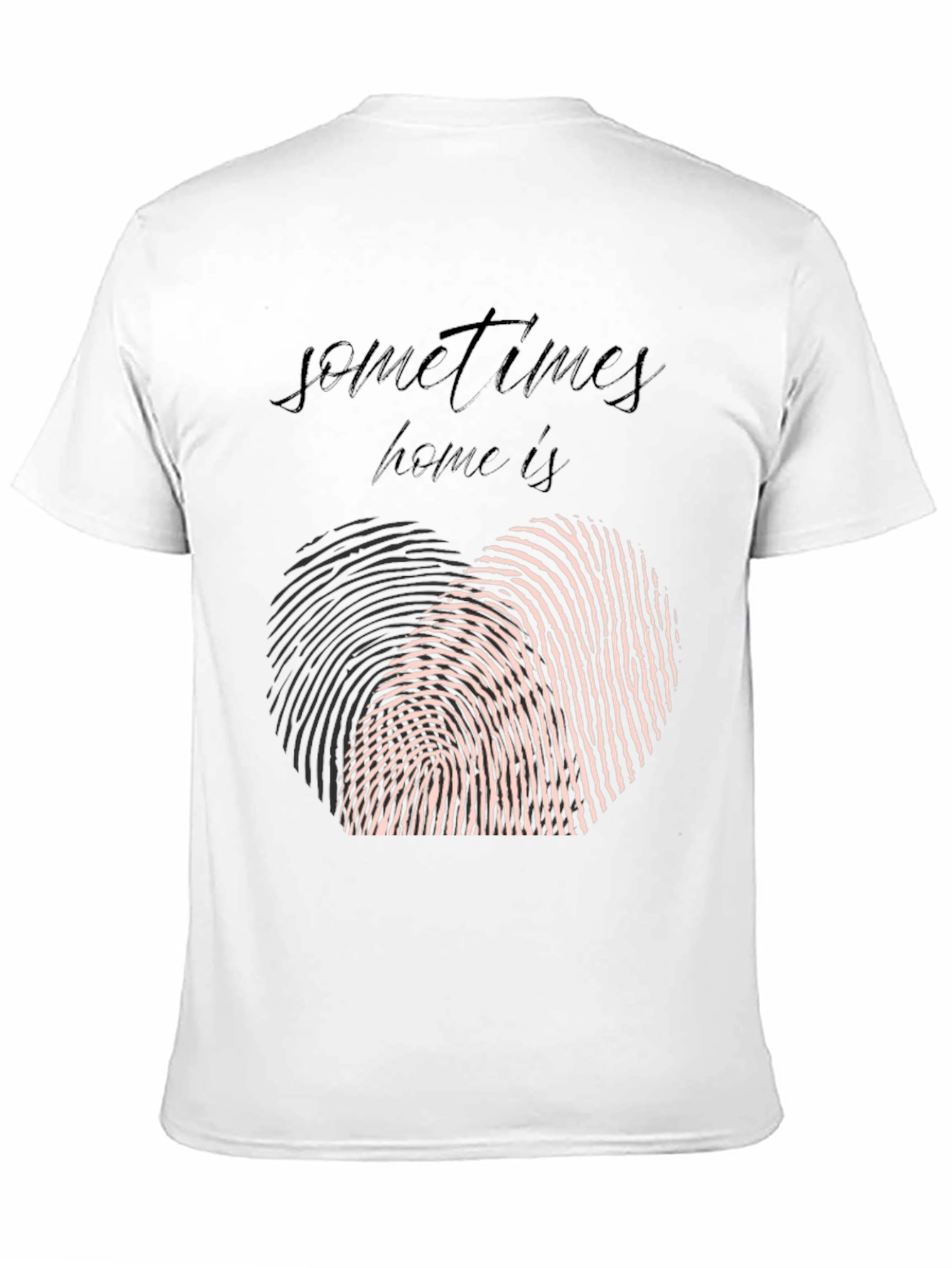 Sometimes Home T-Shirt: Heart Fingerprint Graphic